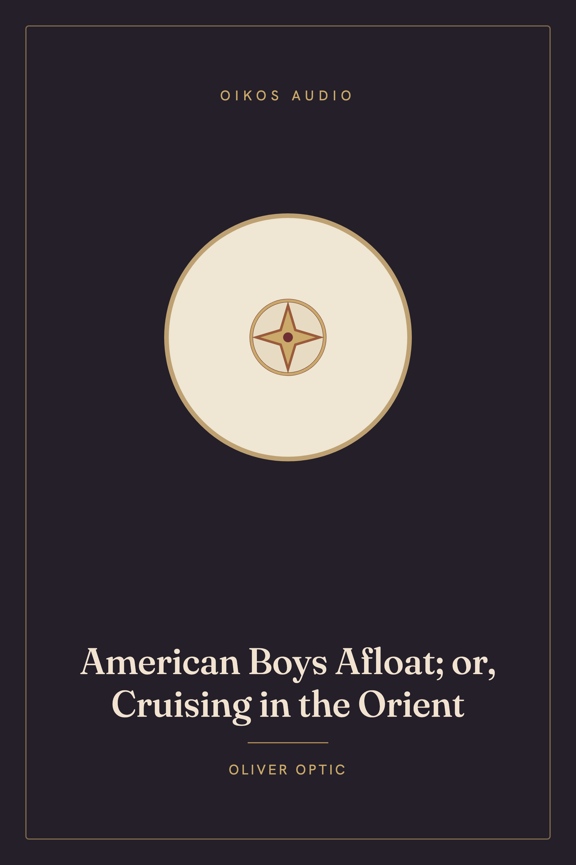 Cover of American Boys Afloat; or, Cruising in the Orient