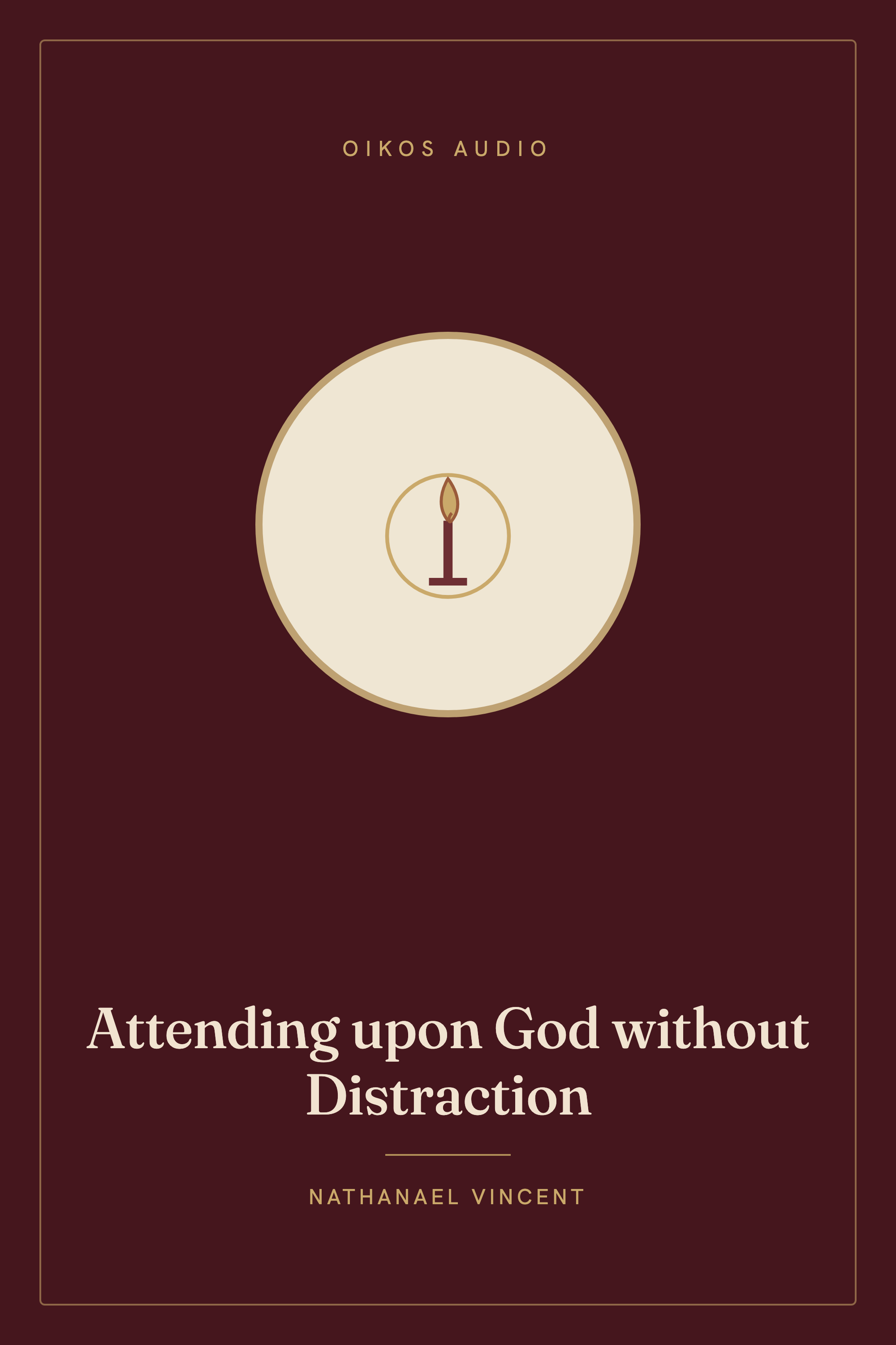 Cover of Attending upon God without Distraction