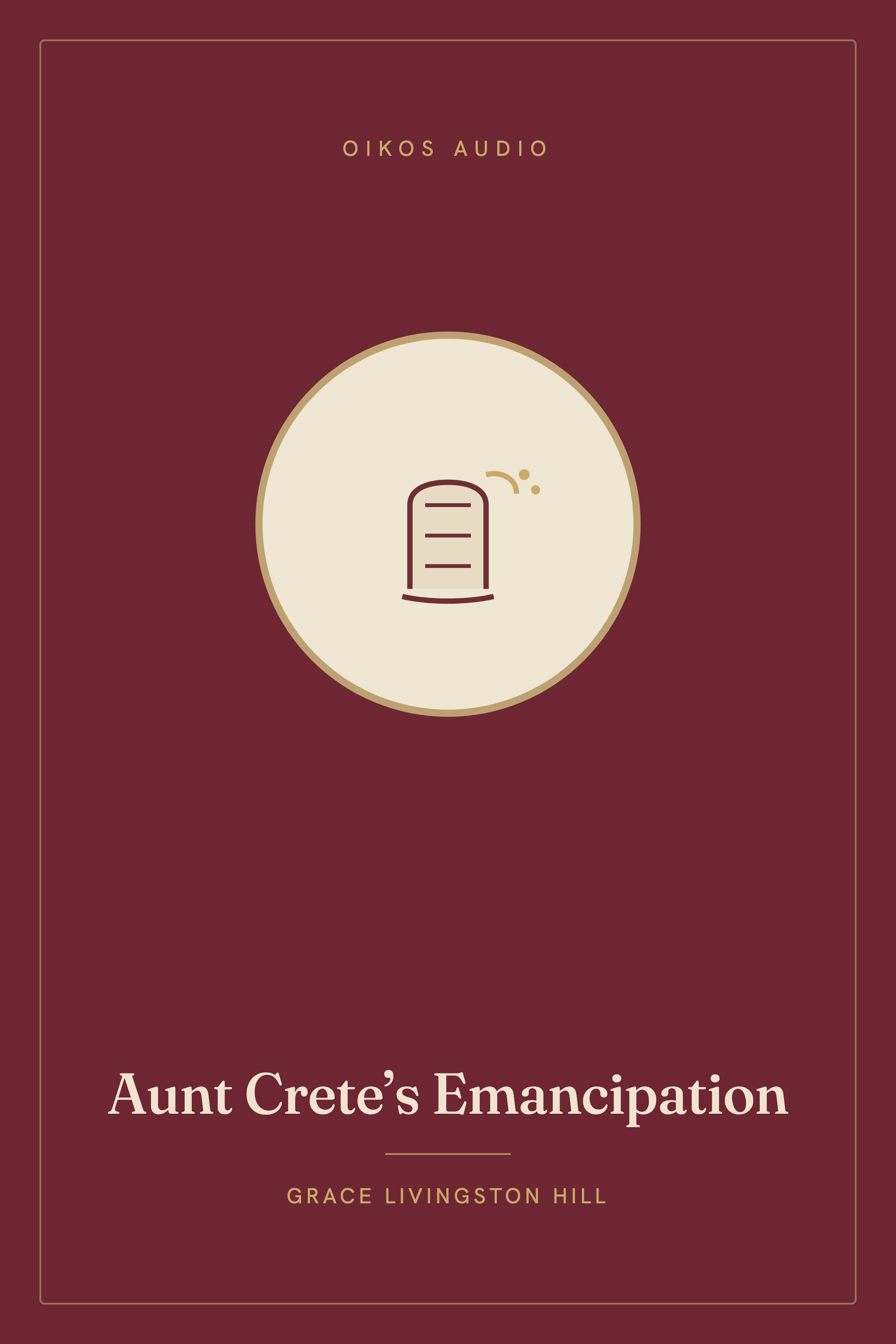 Cover of Aunt Crete’s Emancipation