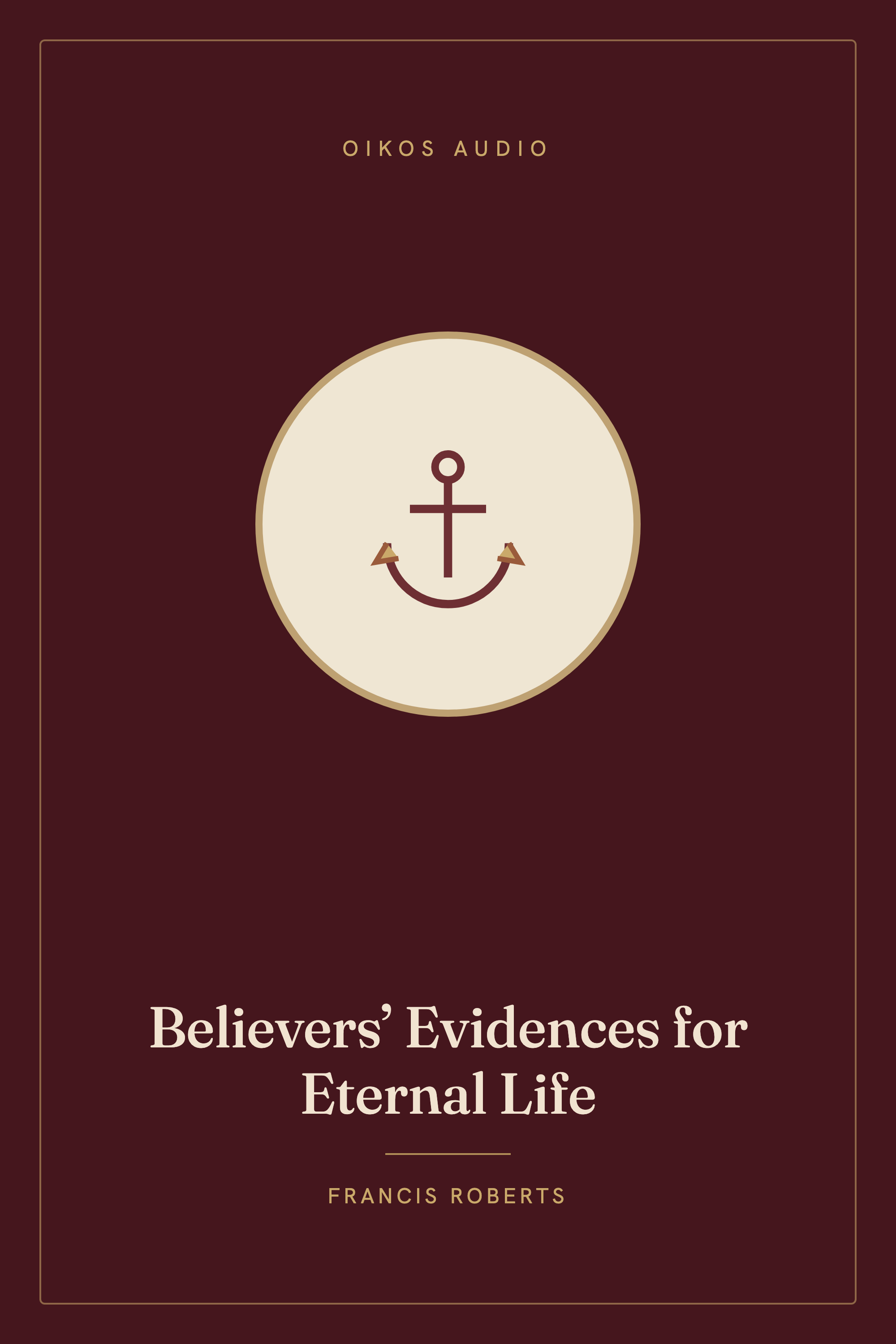 Cover of Believers’ Evidences for Eternal Life