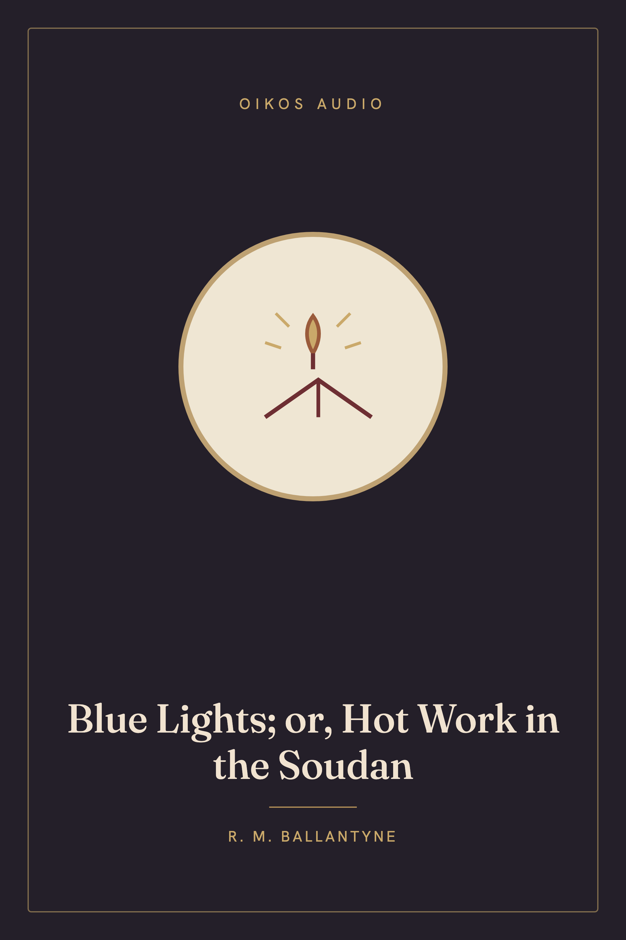 Cover of Blue Lights; or, Hot Work in the Soudan