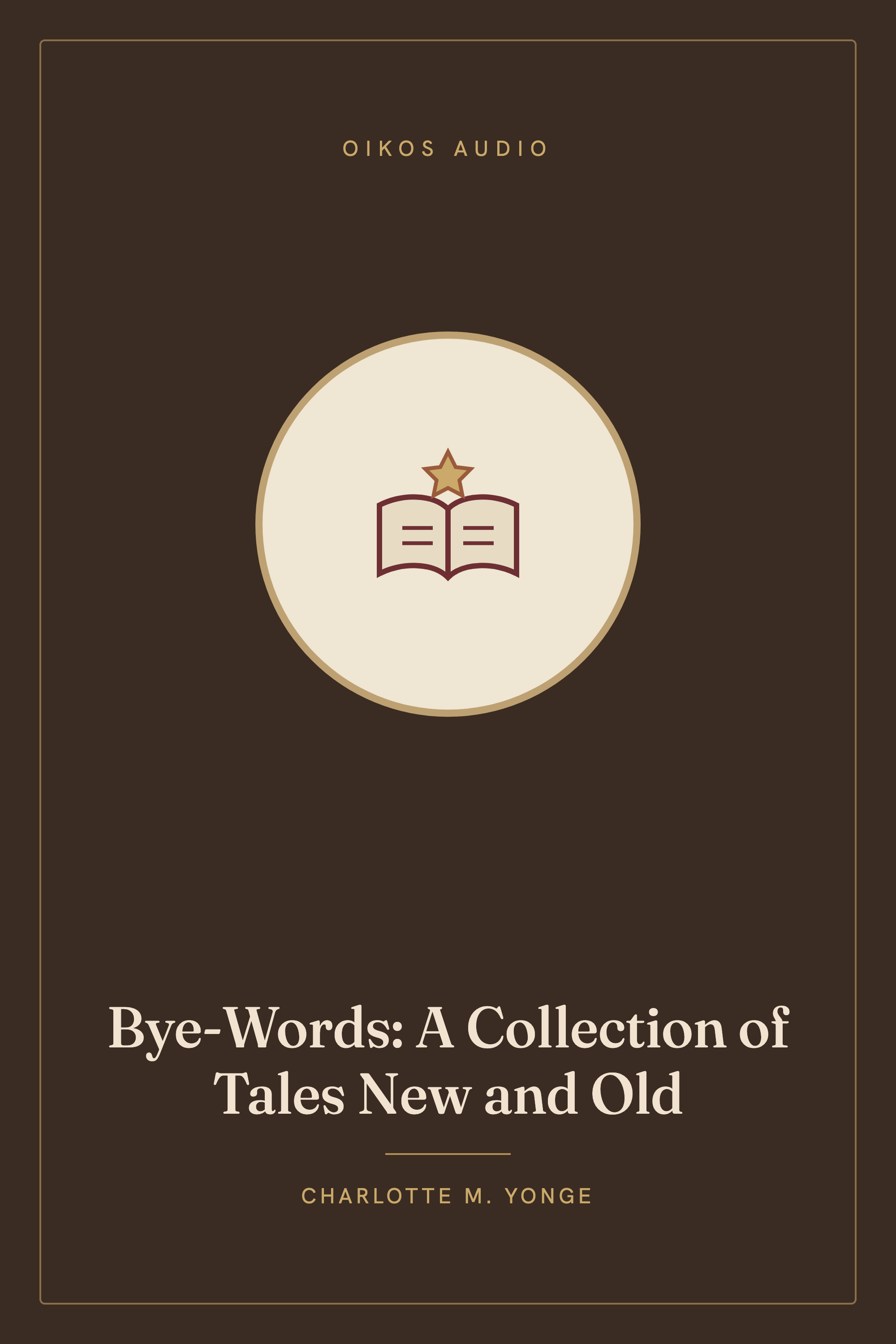 Cover of Bye-Words: A Collection of Tales New and Old