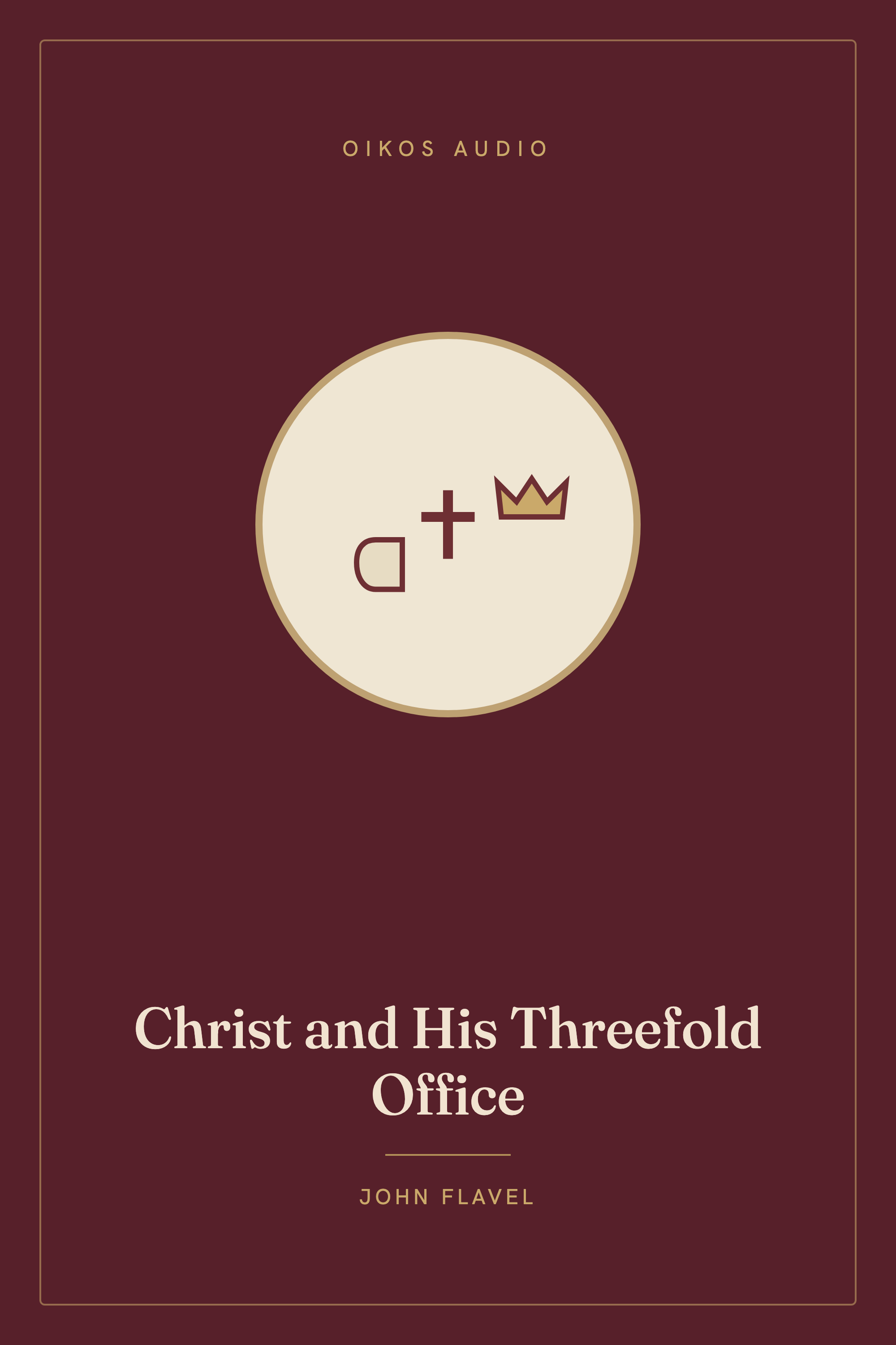 Cover of Christ and His Threefold Office