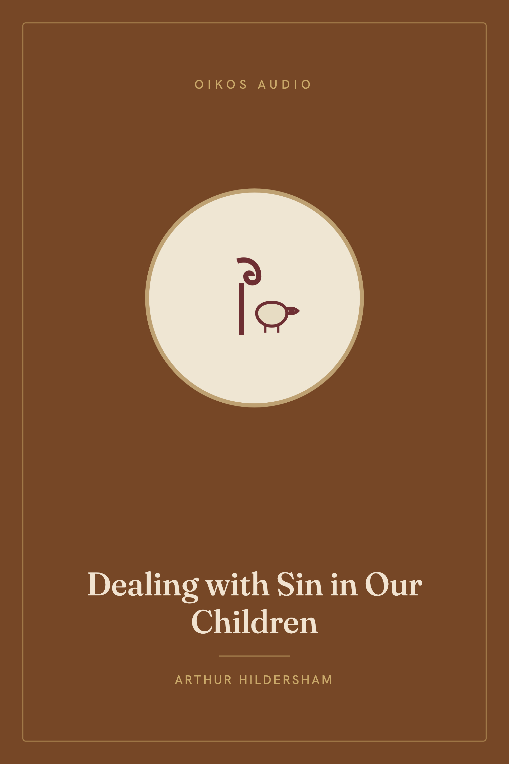 Cover of Dealing with Sin in Our Children