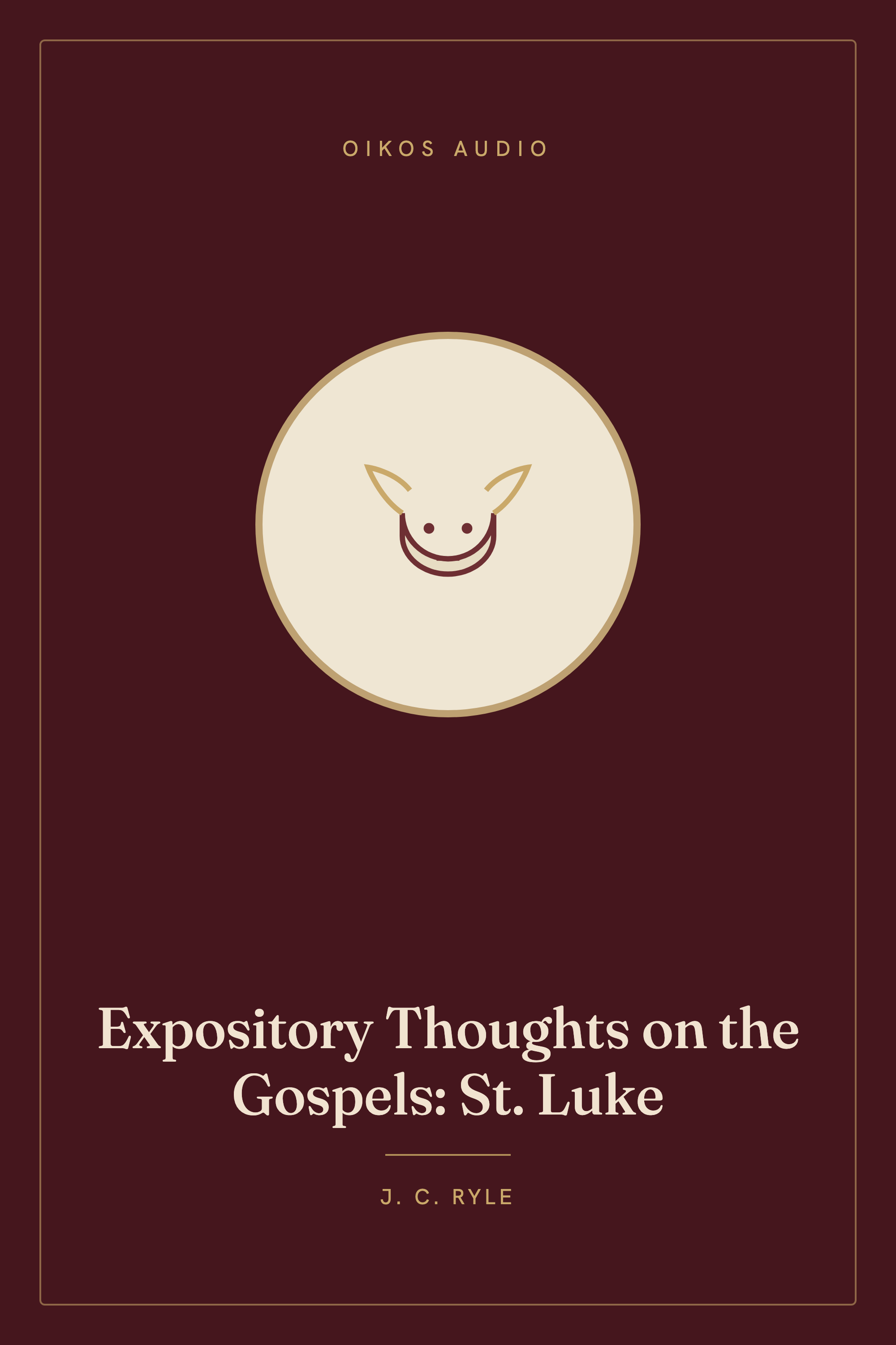 Cover of Expository Thoughts on the Gospels: St. Luke