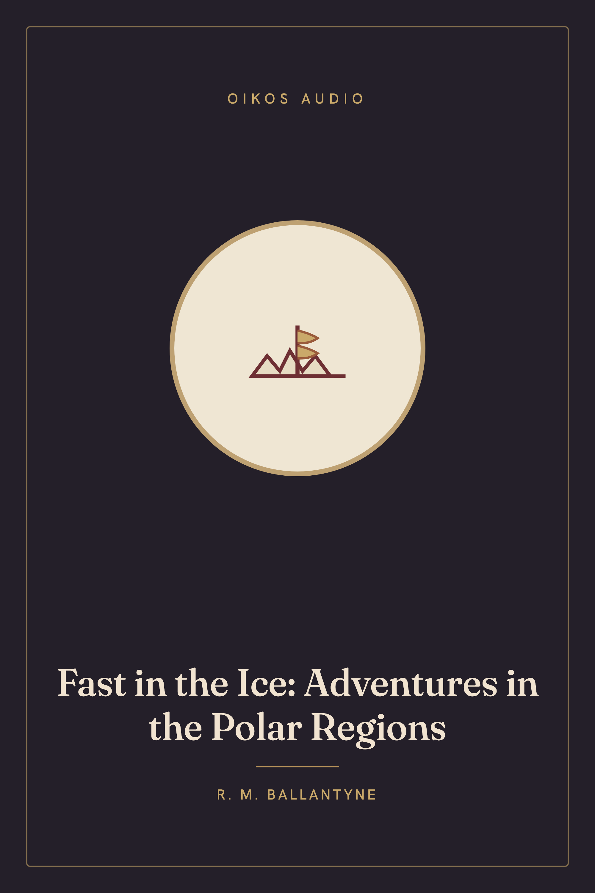 Cover of Fast in the Ice: Adventures in the Polar Regions