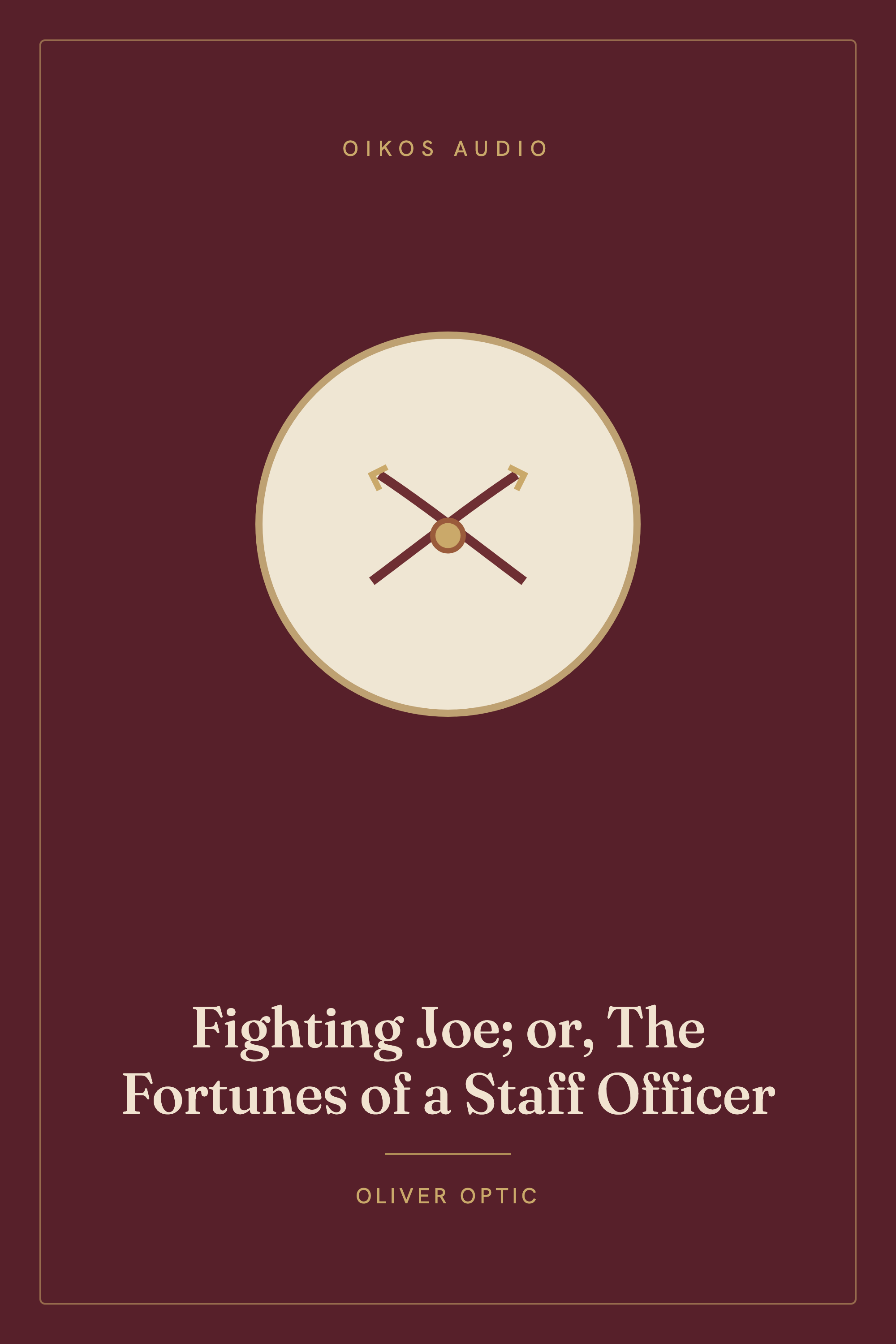 Cover of Fighting Joe; or, The Fortunes of a Staff Officer