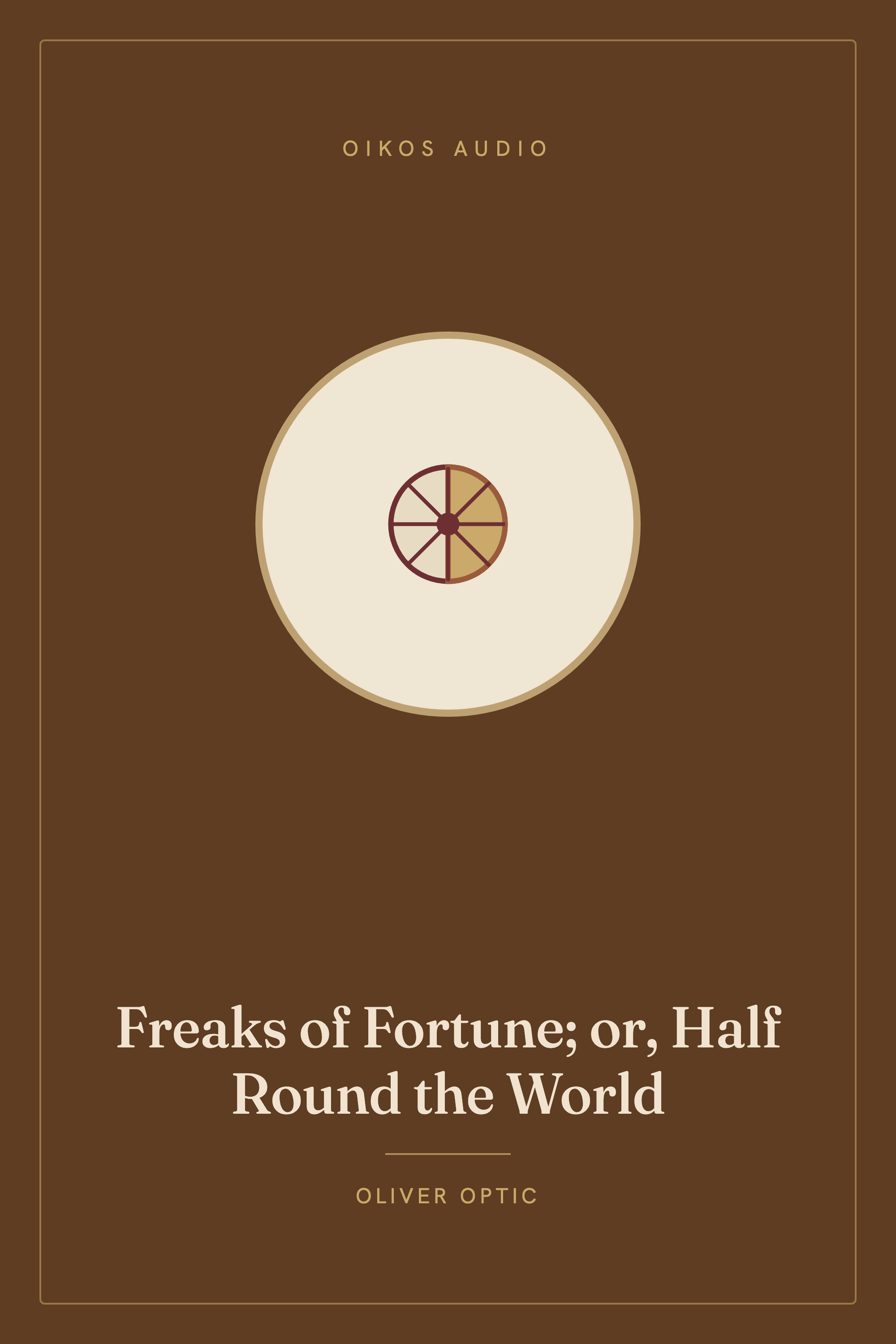 Cover of Freaks of Fortune; or, Half Round the World