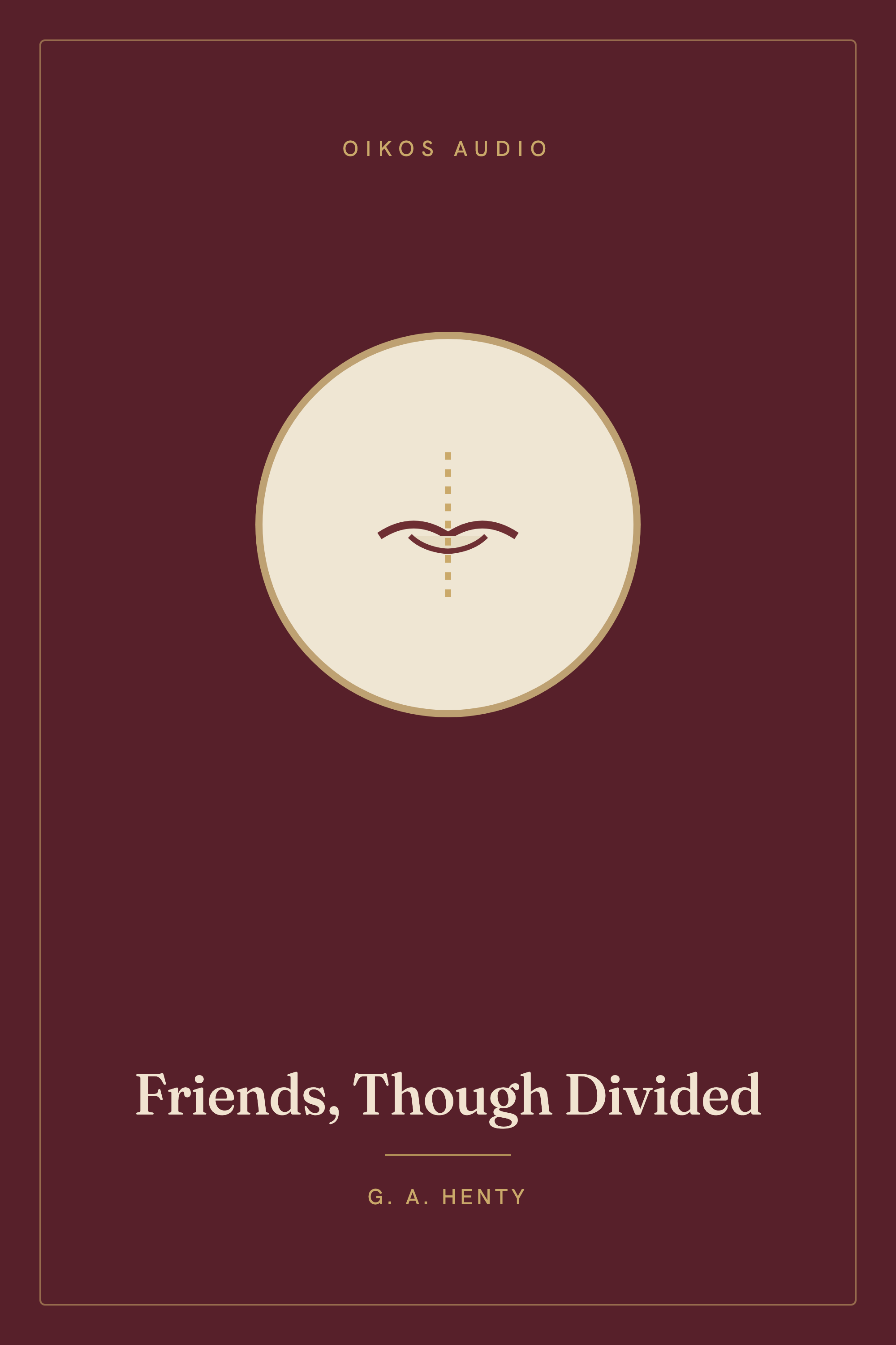 Cover of Friends, Though Divided