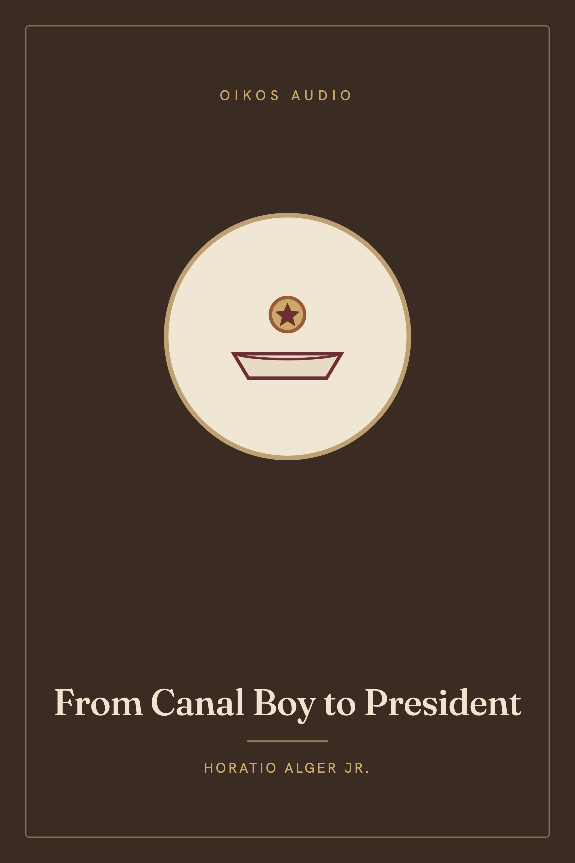 Cover of From Canal Boy to President