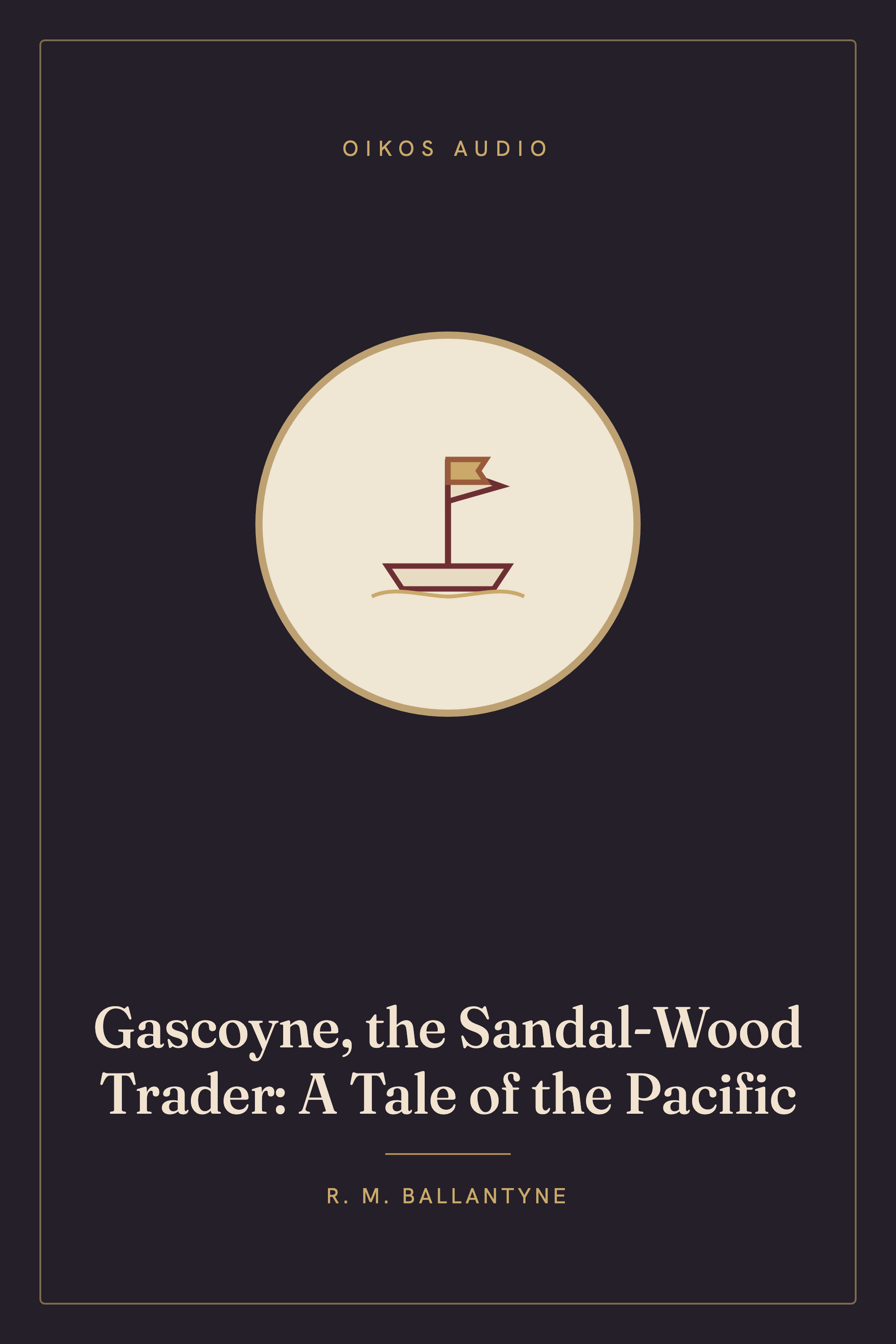 Cover of Gascoyne, the Sandal-Wood Trader: A Tale of the Pacific