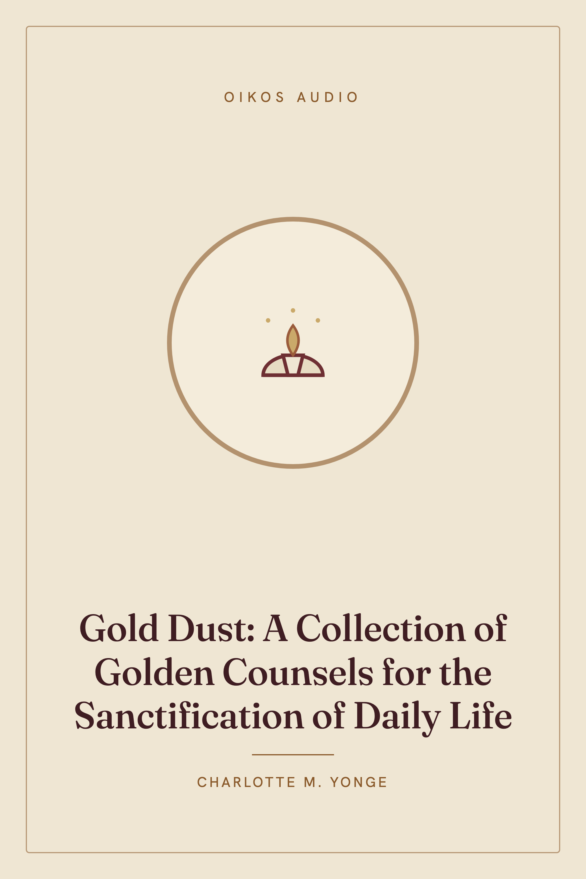 Cover of Gold Dust: A Collection of Golden Counsels for the Sanctification of Daily Life