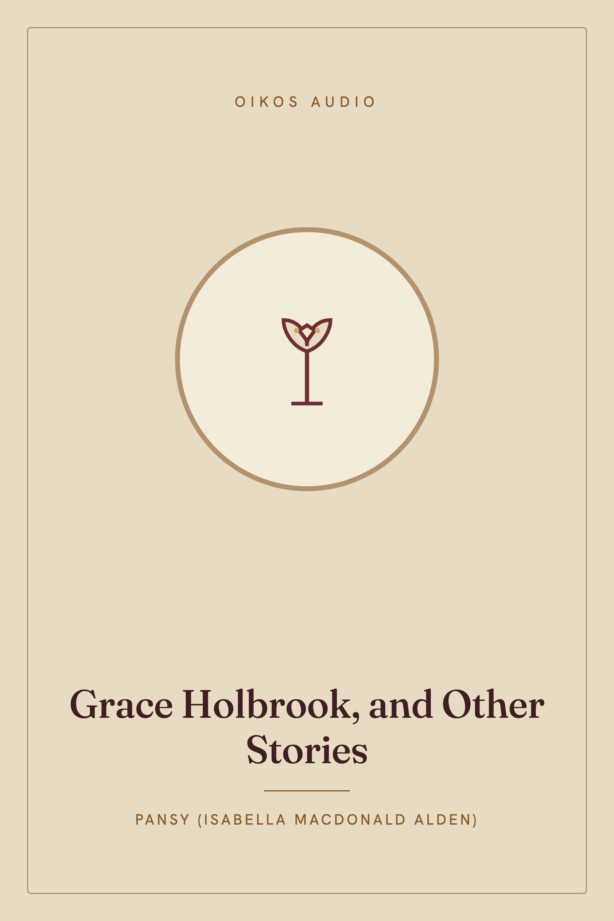 Cover of Grace Holbrook, and Other Stories