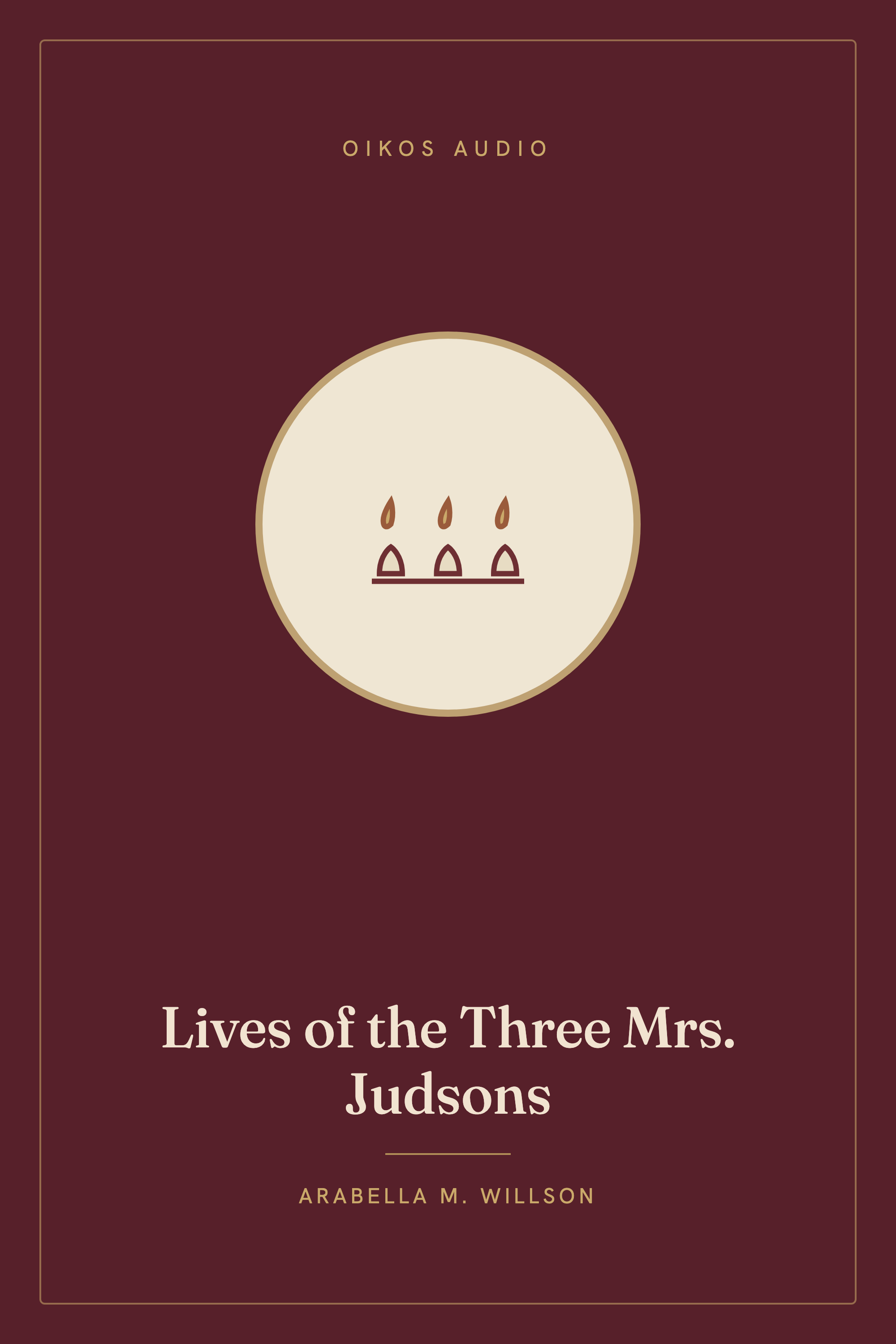 Cover of Lives of the Three Mrs. Judsons