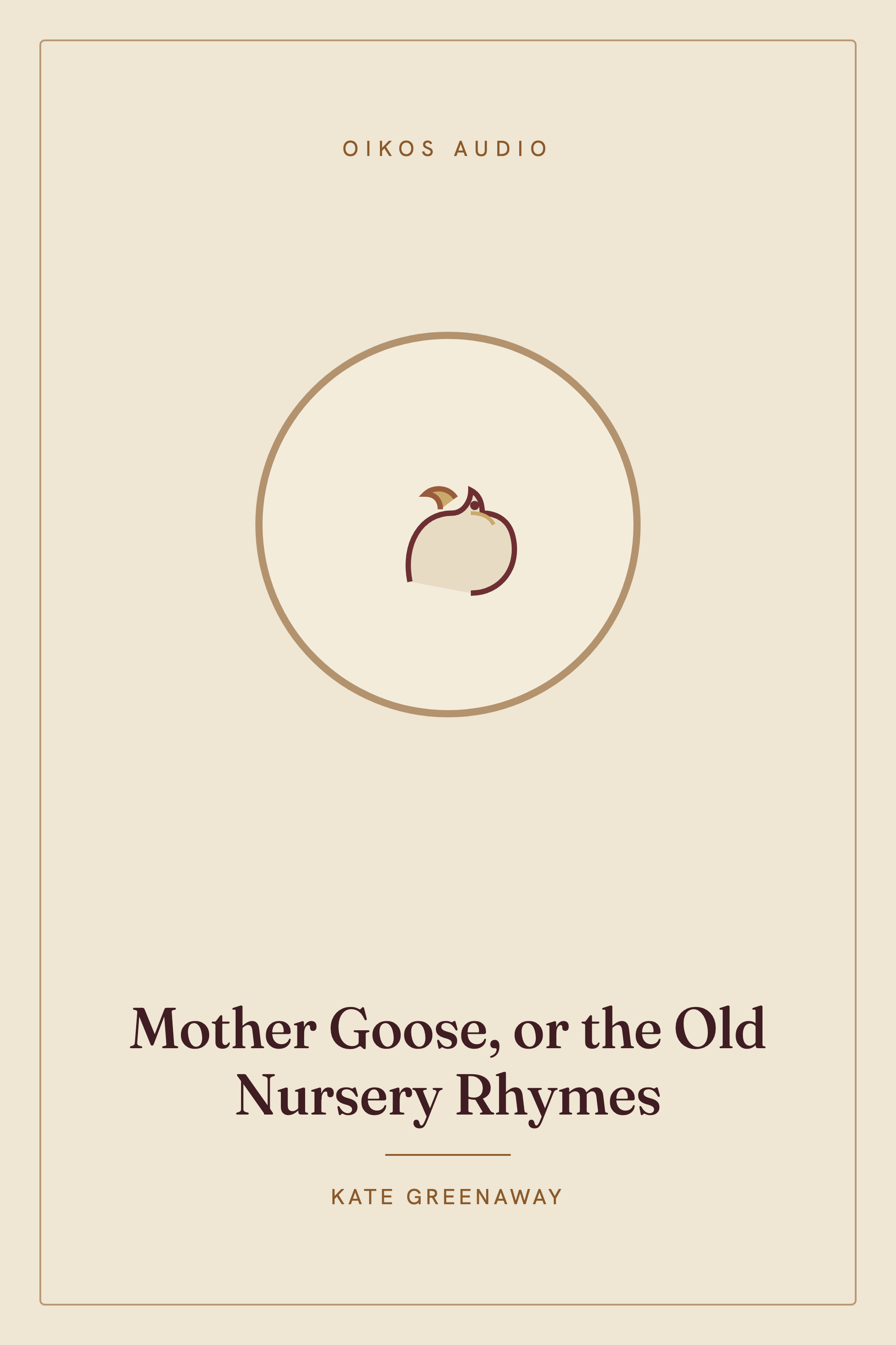 Cover of Mother Goose, or the Old Nursery Rhymes
