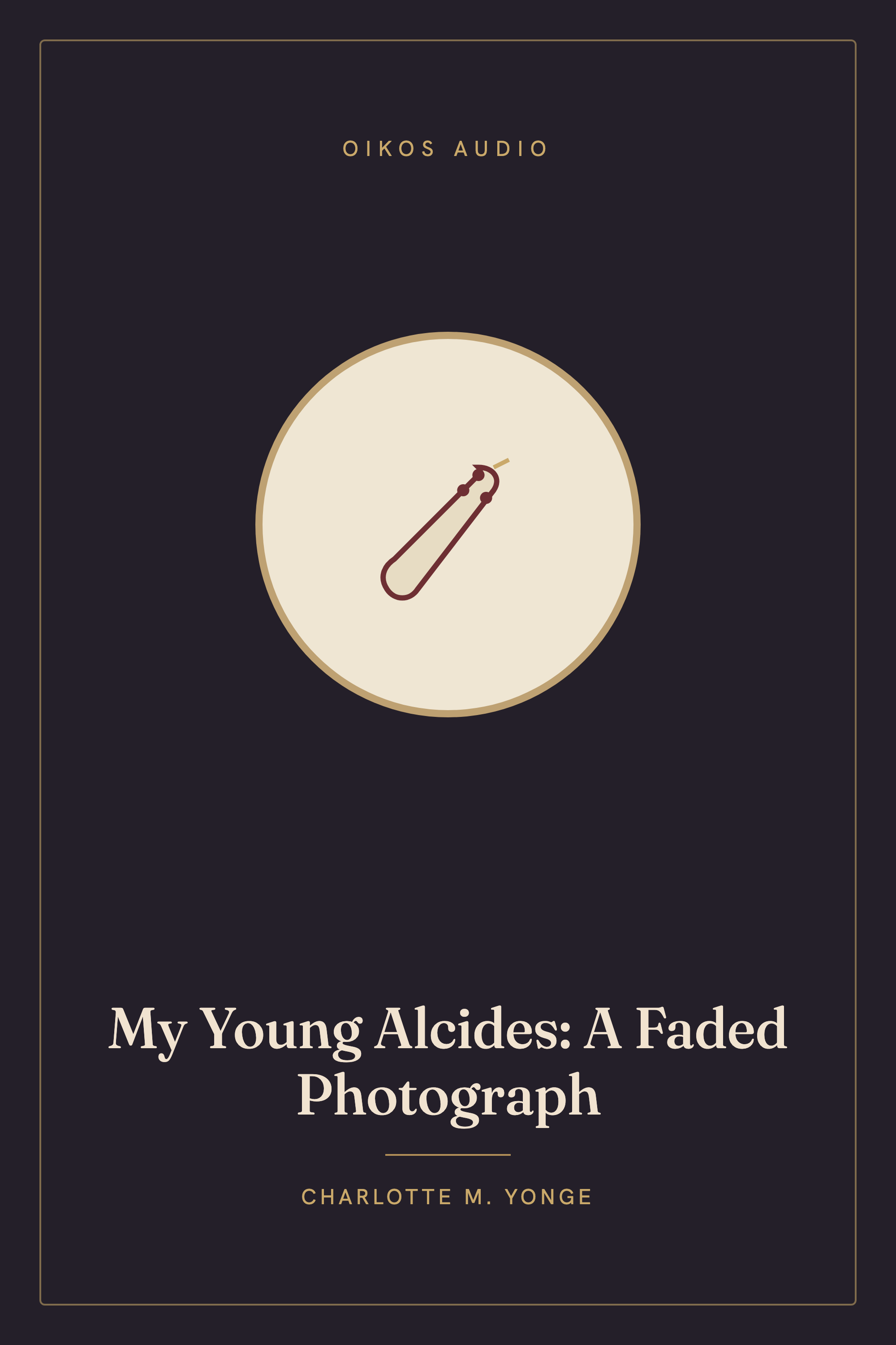 Cover of My Young Alcides: A Faded Photograph