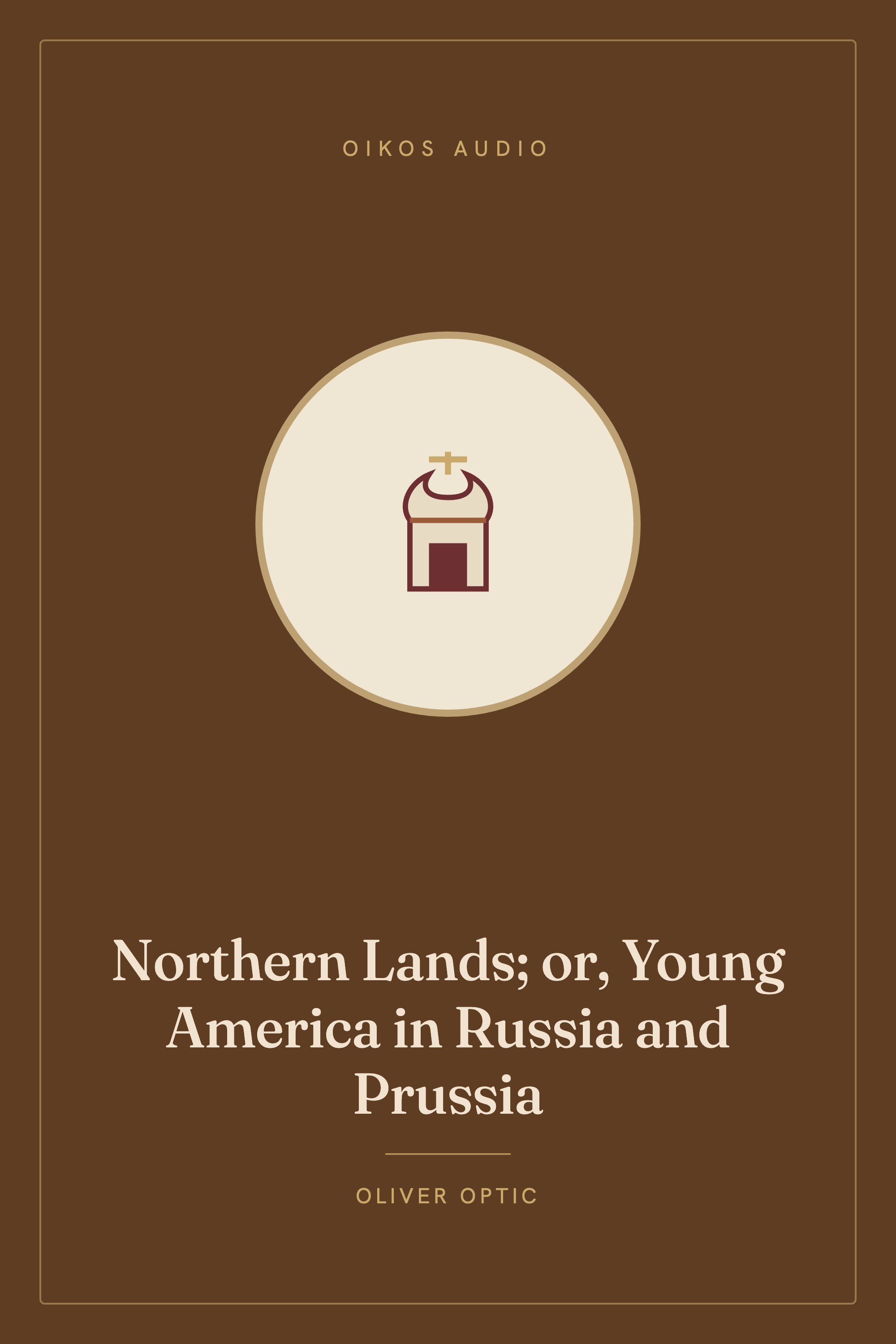 Cover of Northern Lands; or, Young America in Russia and Prussia