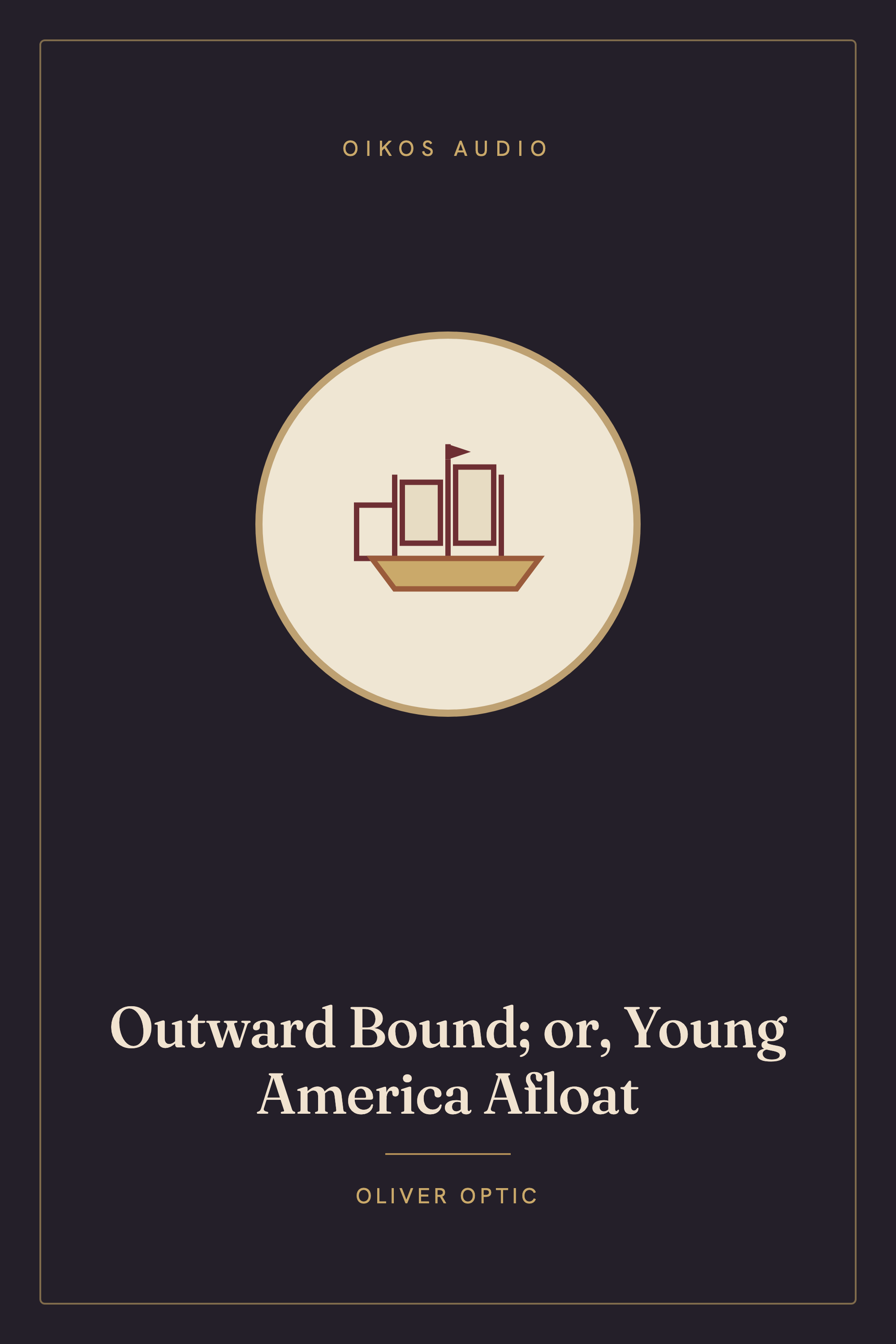 Cover of Outward Bound; or, Young America Afloat
