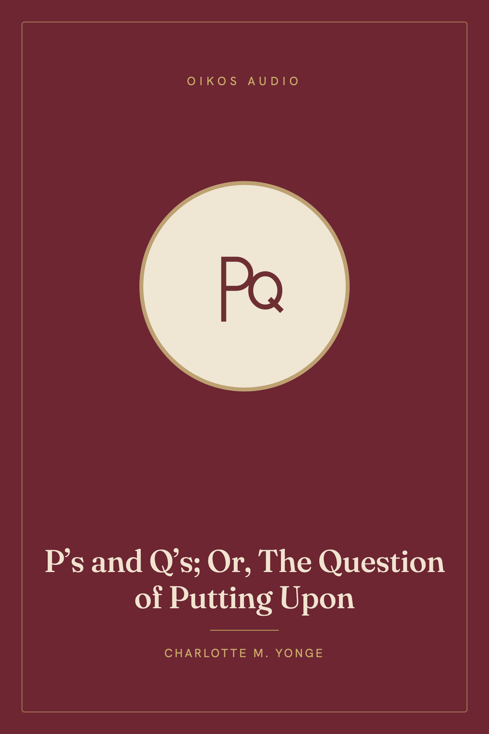 Cover of P’s and Q’s; Or, The Question of Putting Upon