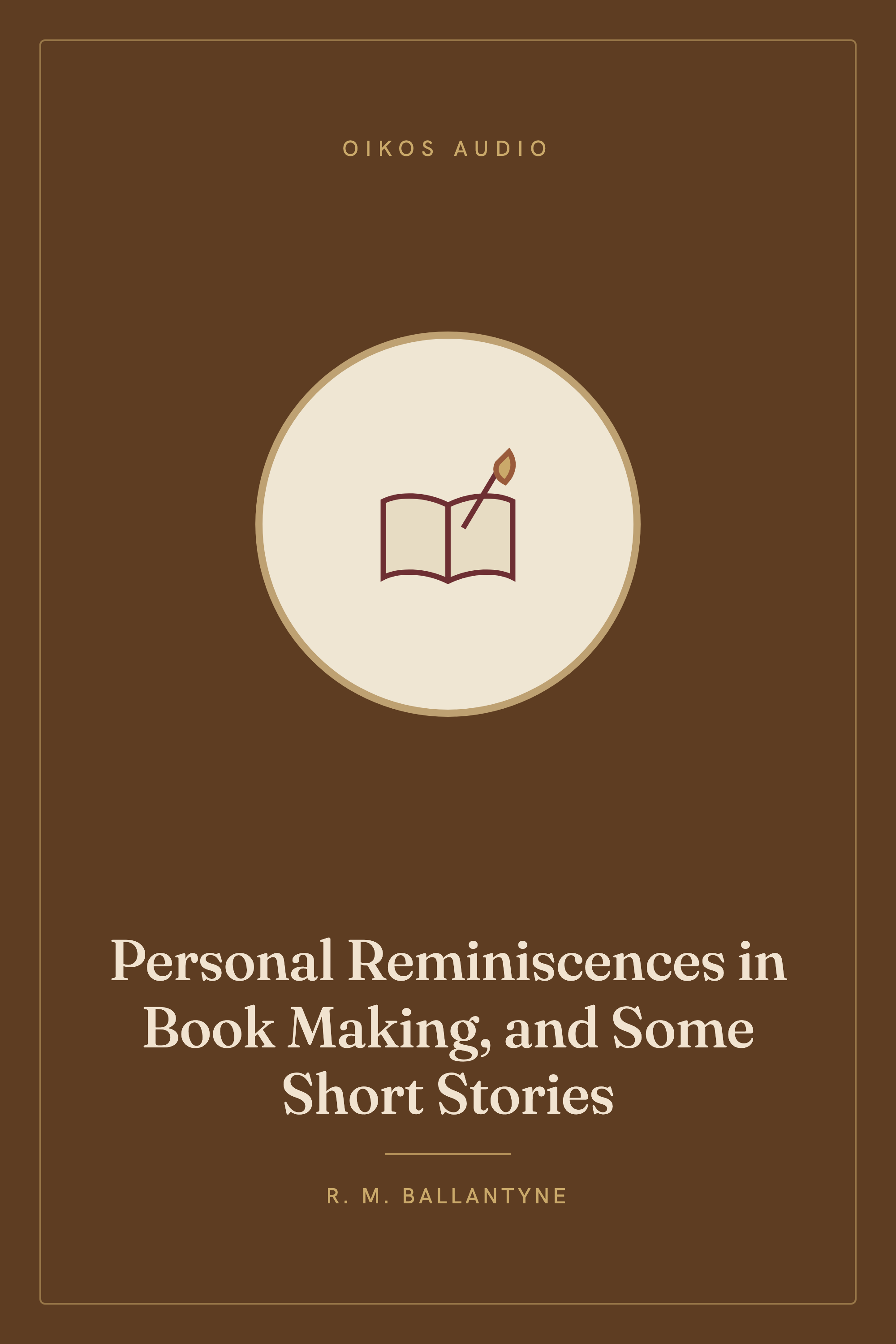 Cover of Personal Reminiscences in Book Making, and Some Short Stories