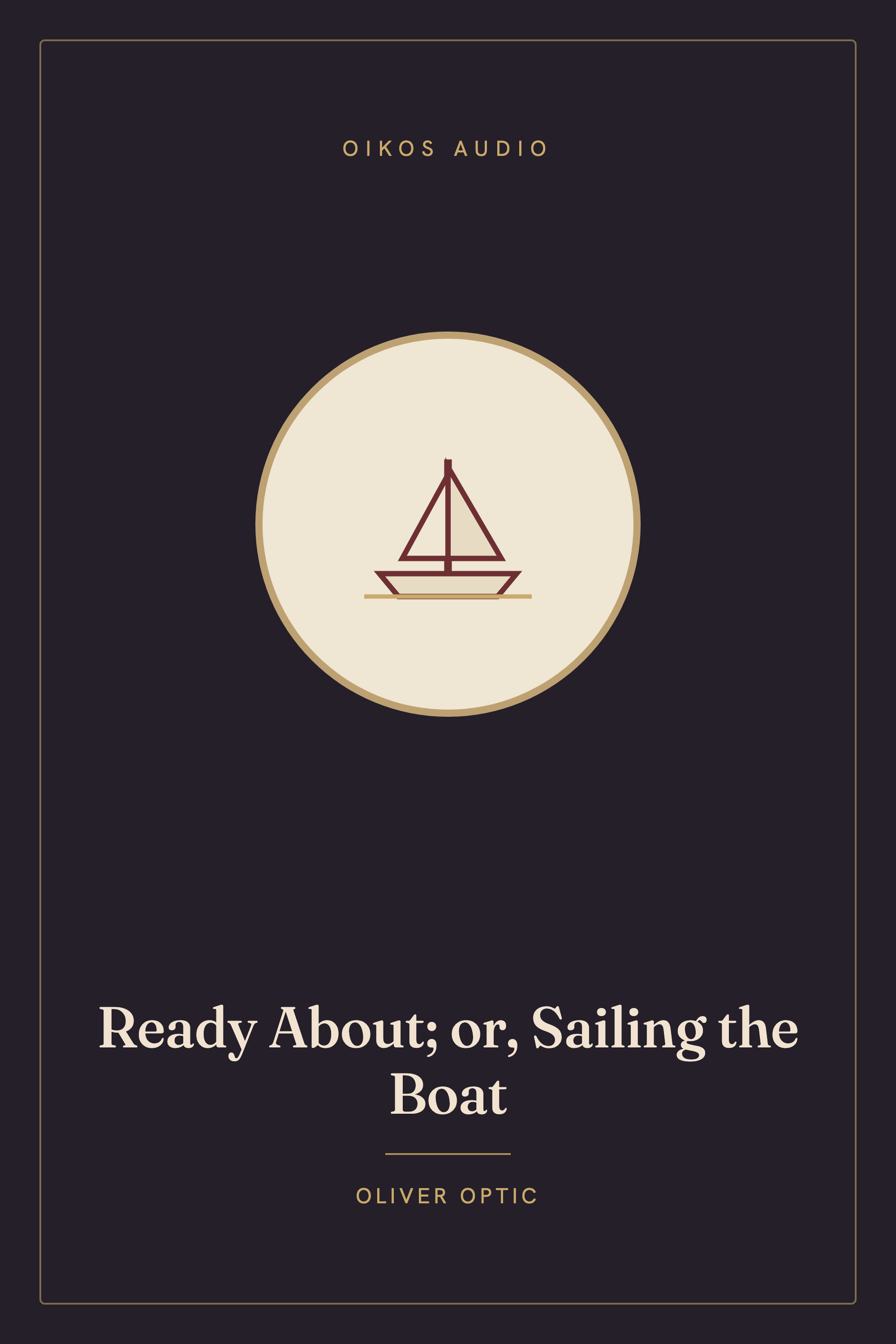 Cover of Ready About; or, Sailing the Boat