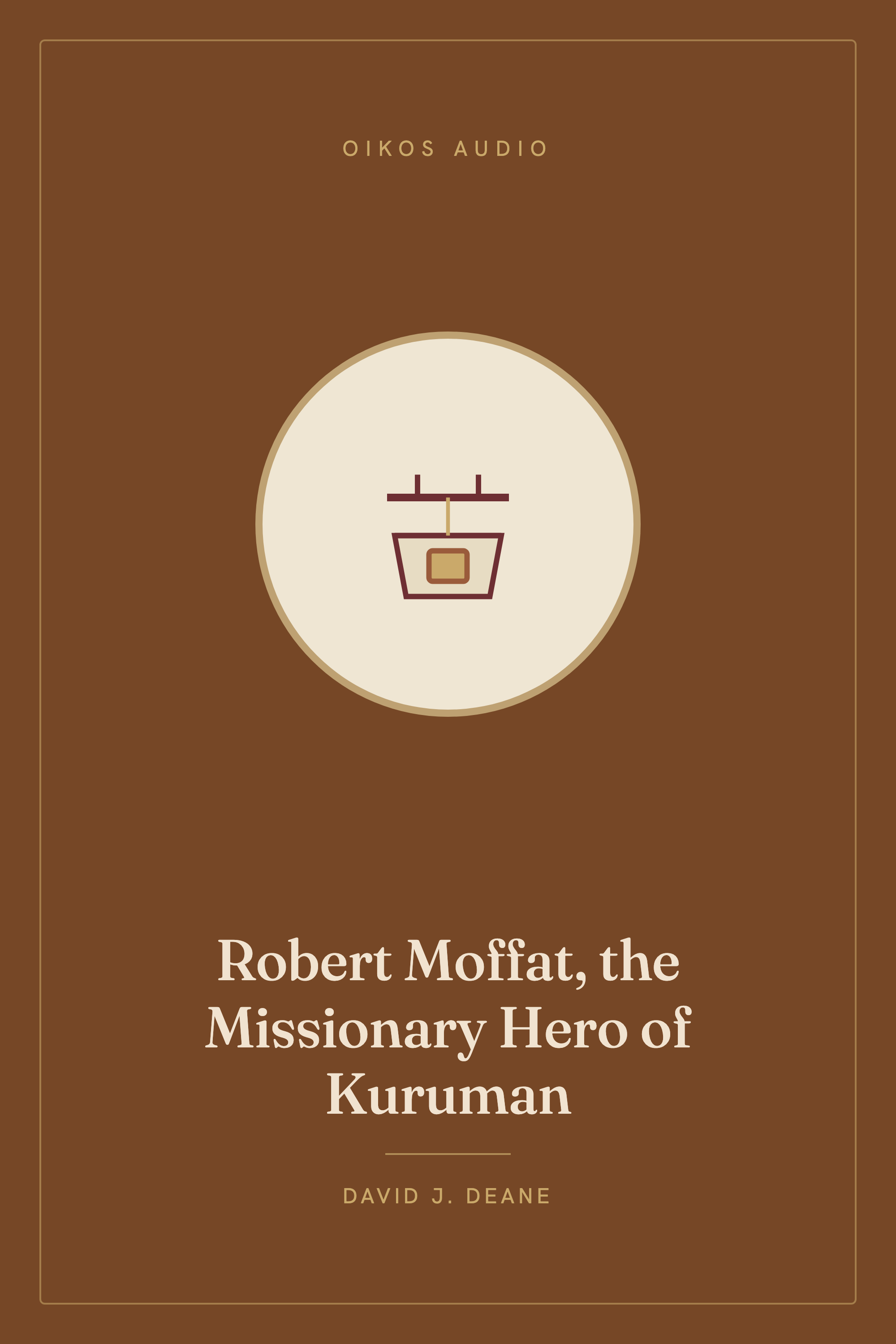 Cover of Robert Moffat, the Missionary Hero of Kuruman