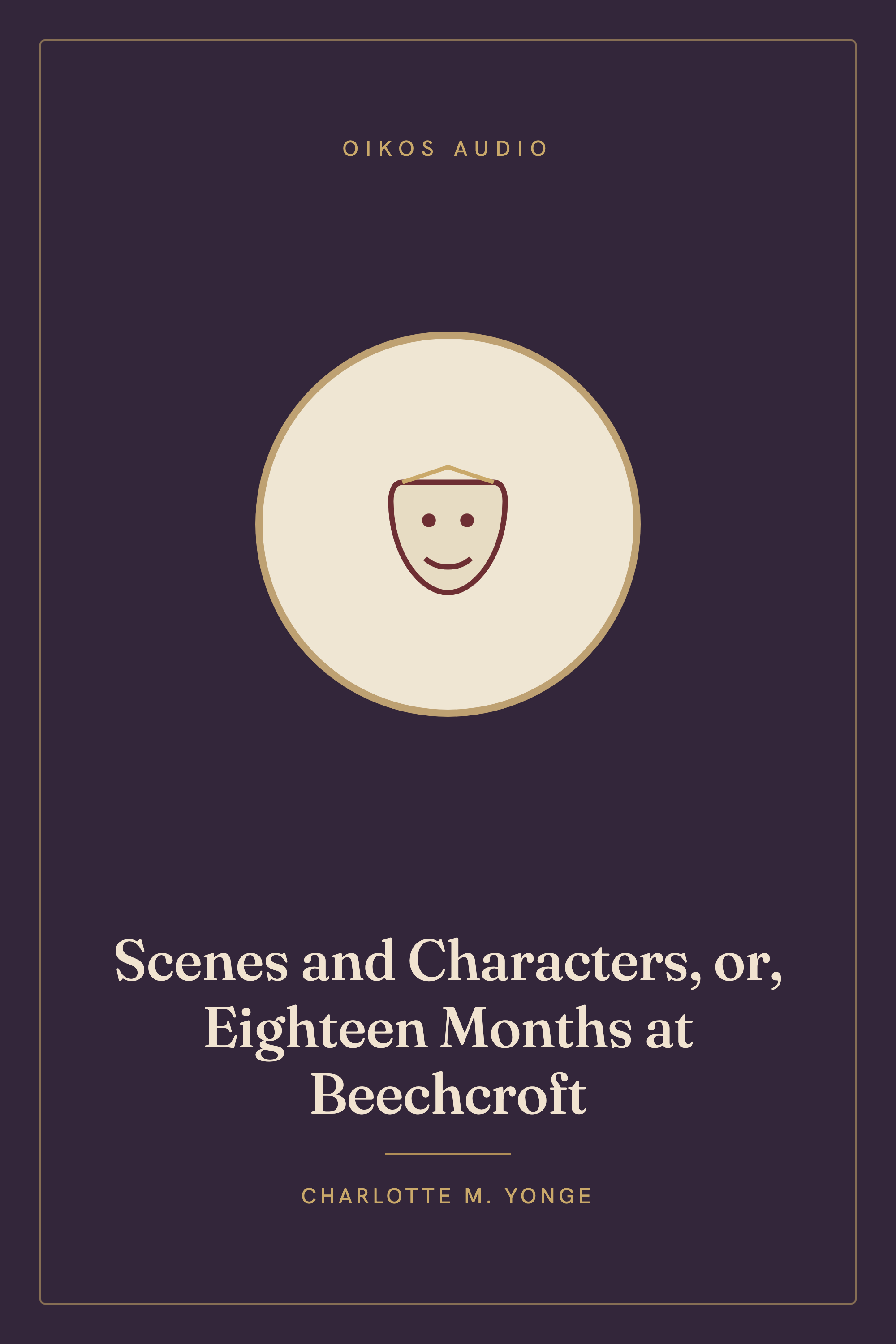 Cover of Scenes and Characters, or, Eighteen Months at Beechcroft