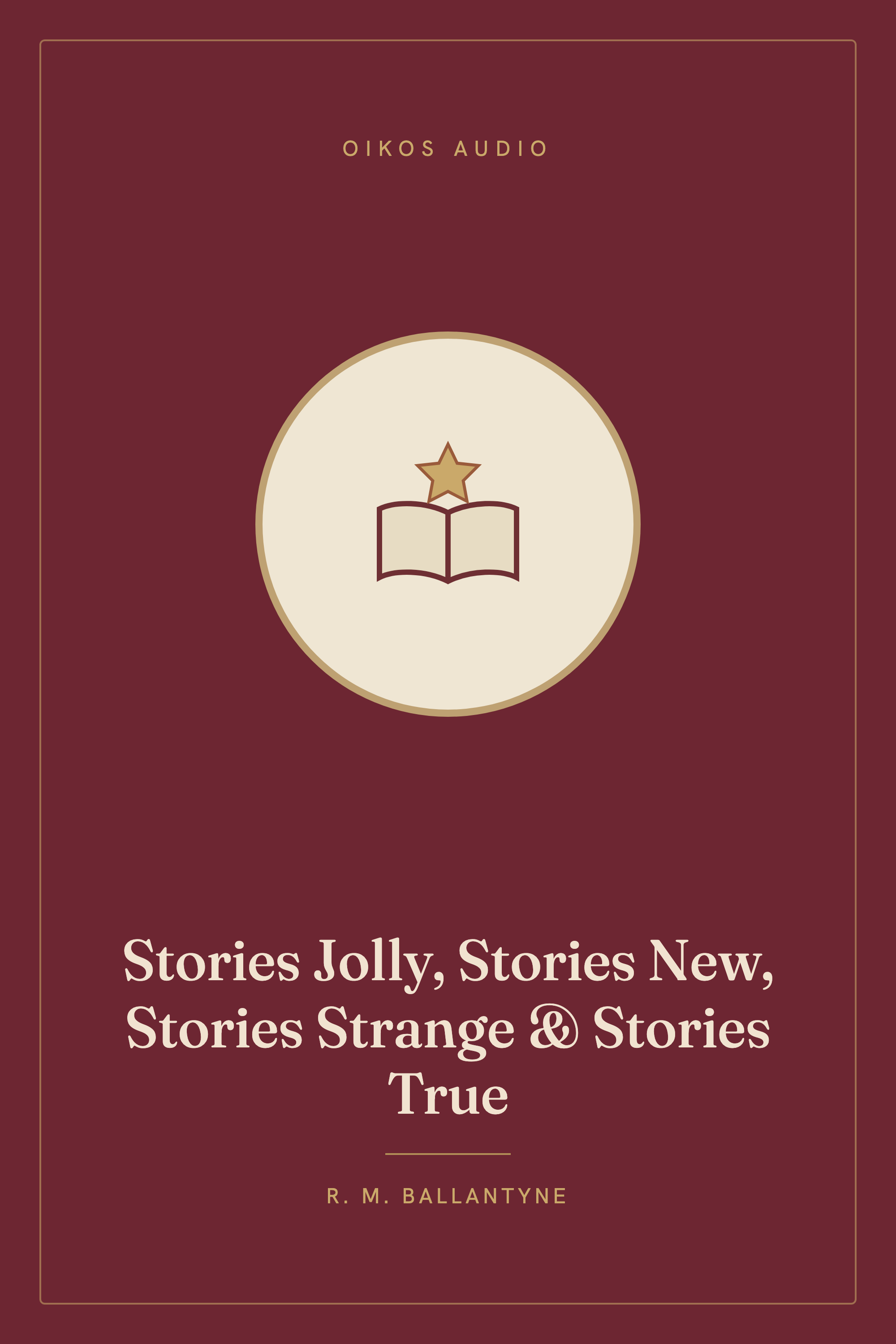Cover of Stories Jolly, Stories New, Stories Strange & Stories True