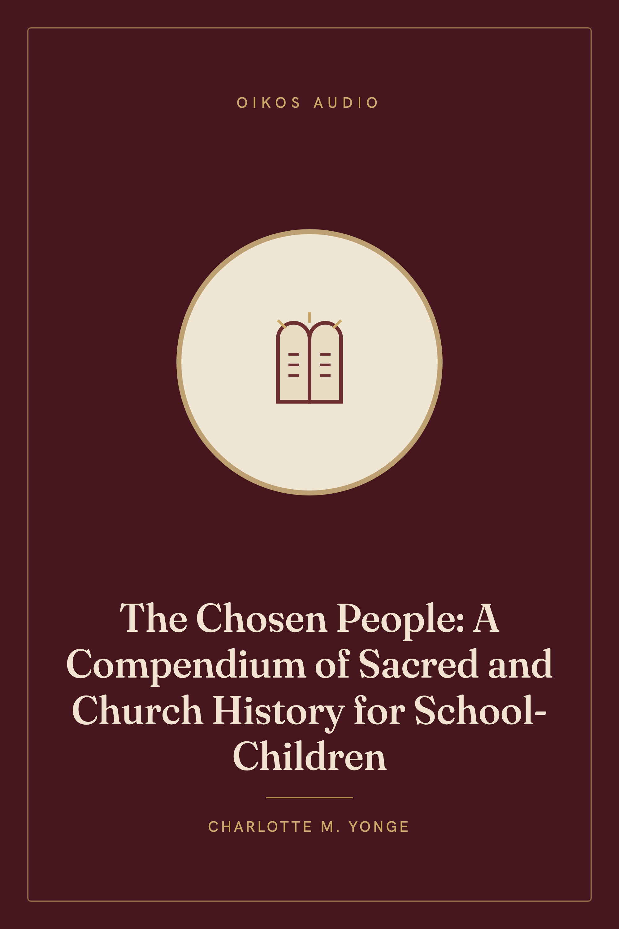 Cover of The Chosen People: A Compendium of Sacred and Church History for School-Children