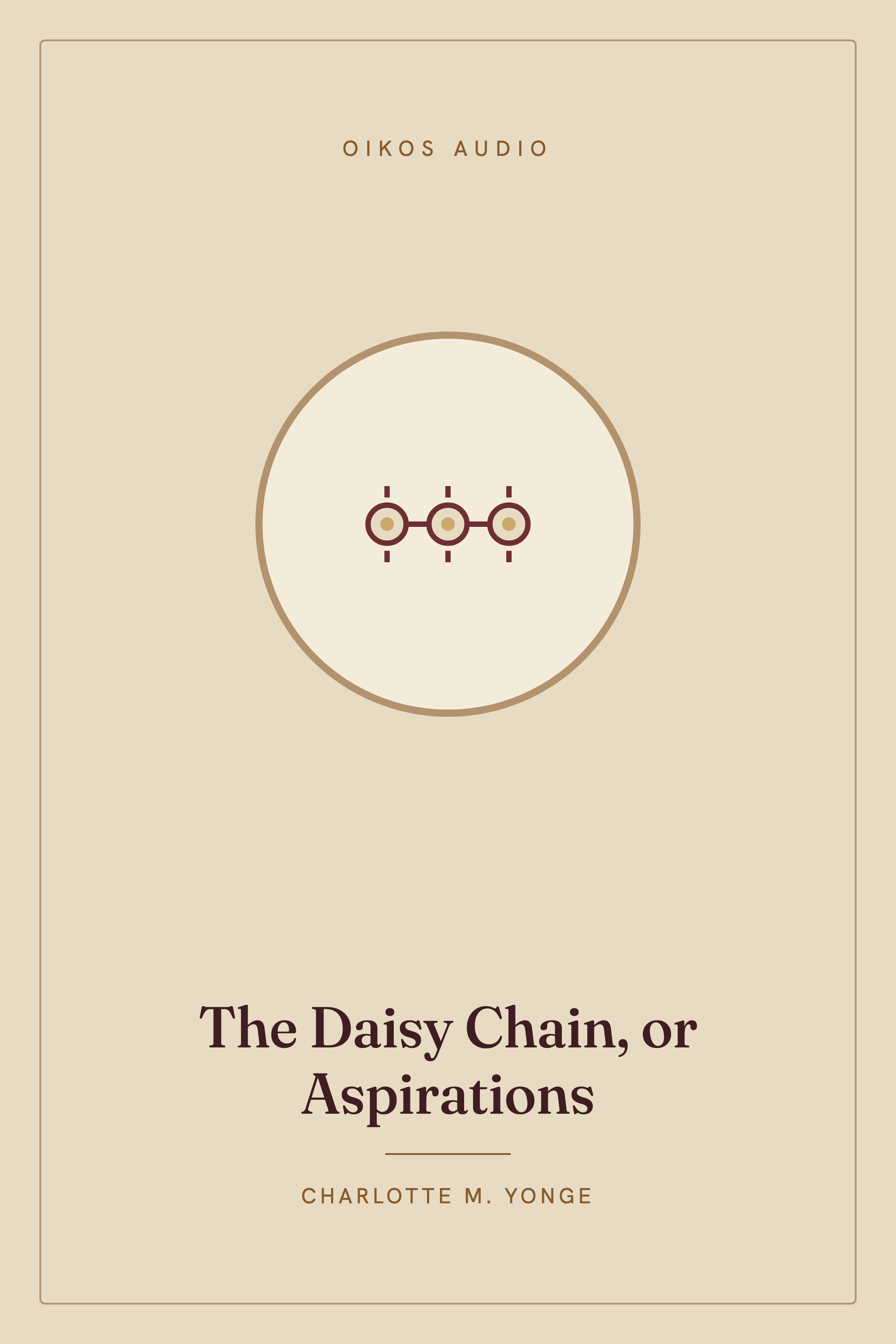 Cover of The Daisy Chain, or Aspirations