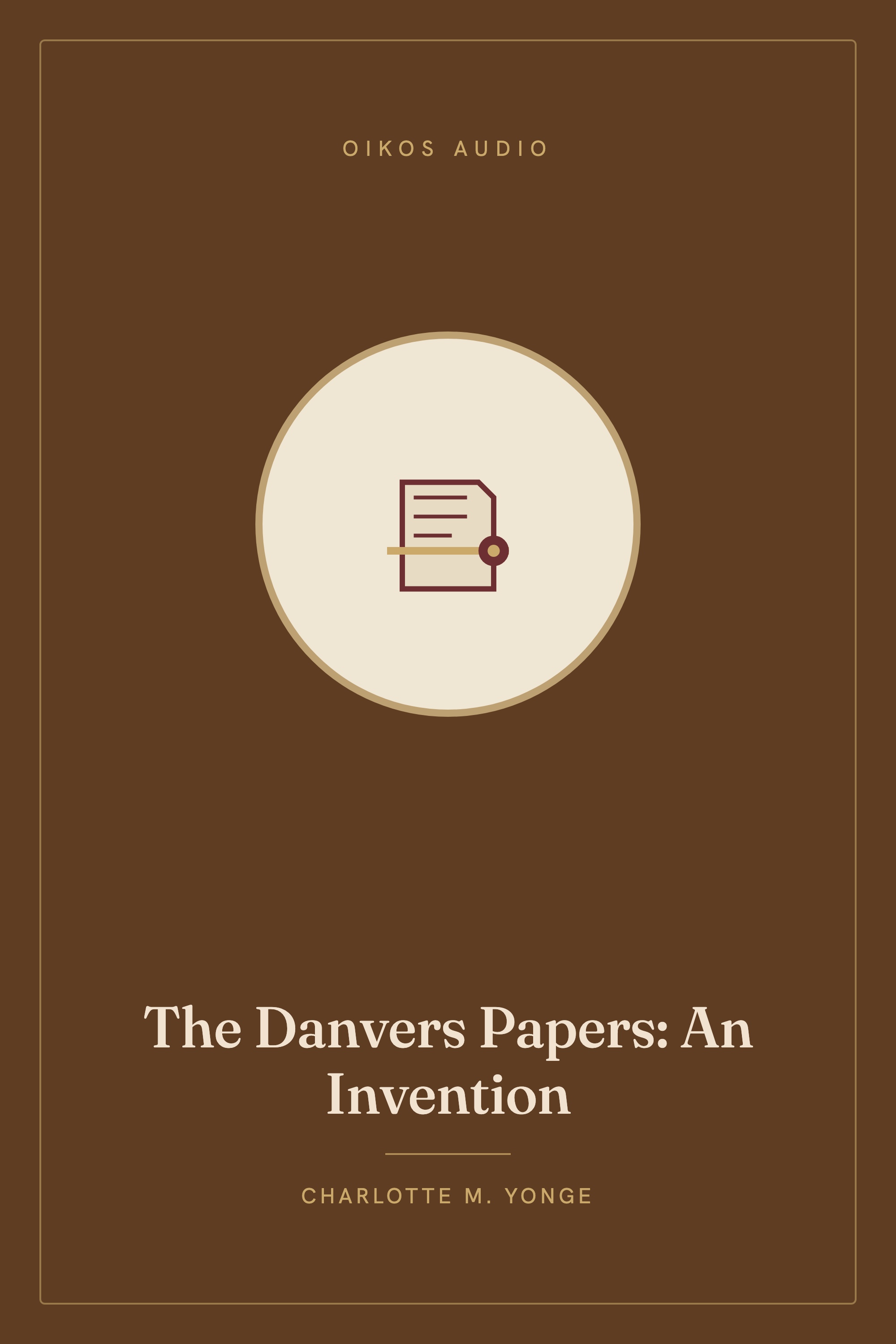 Cover of The Danvers Papers: An Invention