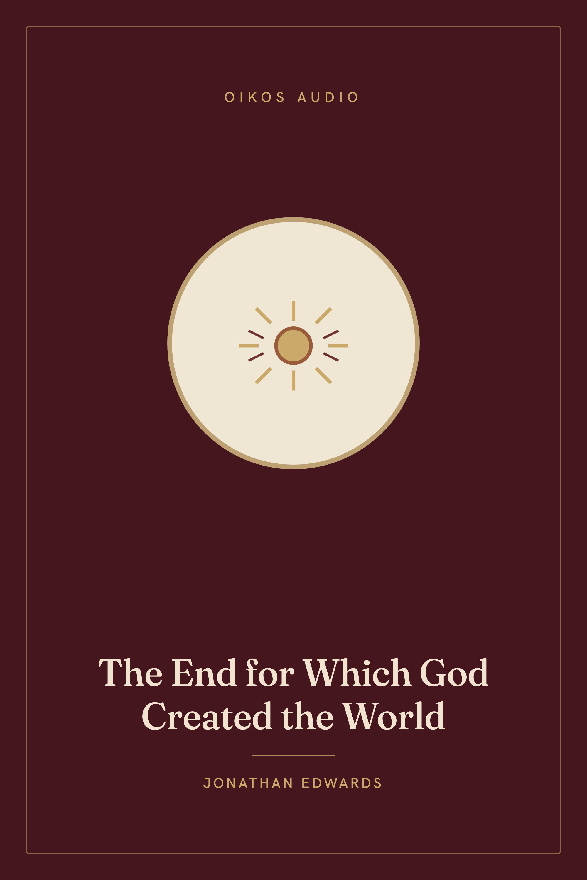 Cover of The End for Which God Created the World