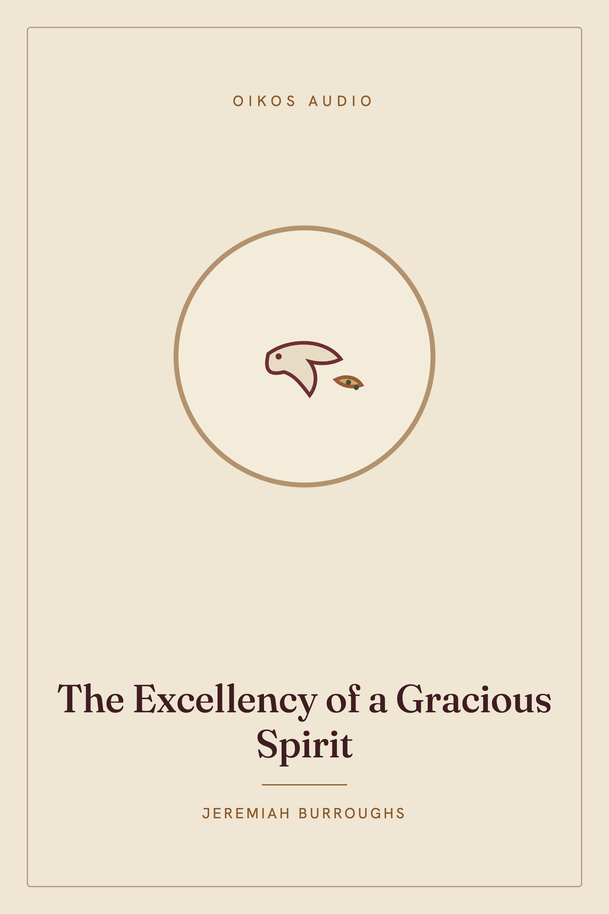 Cover of The Excellency of a Gracious Spirit
