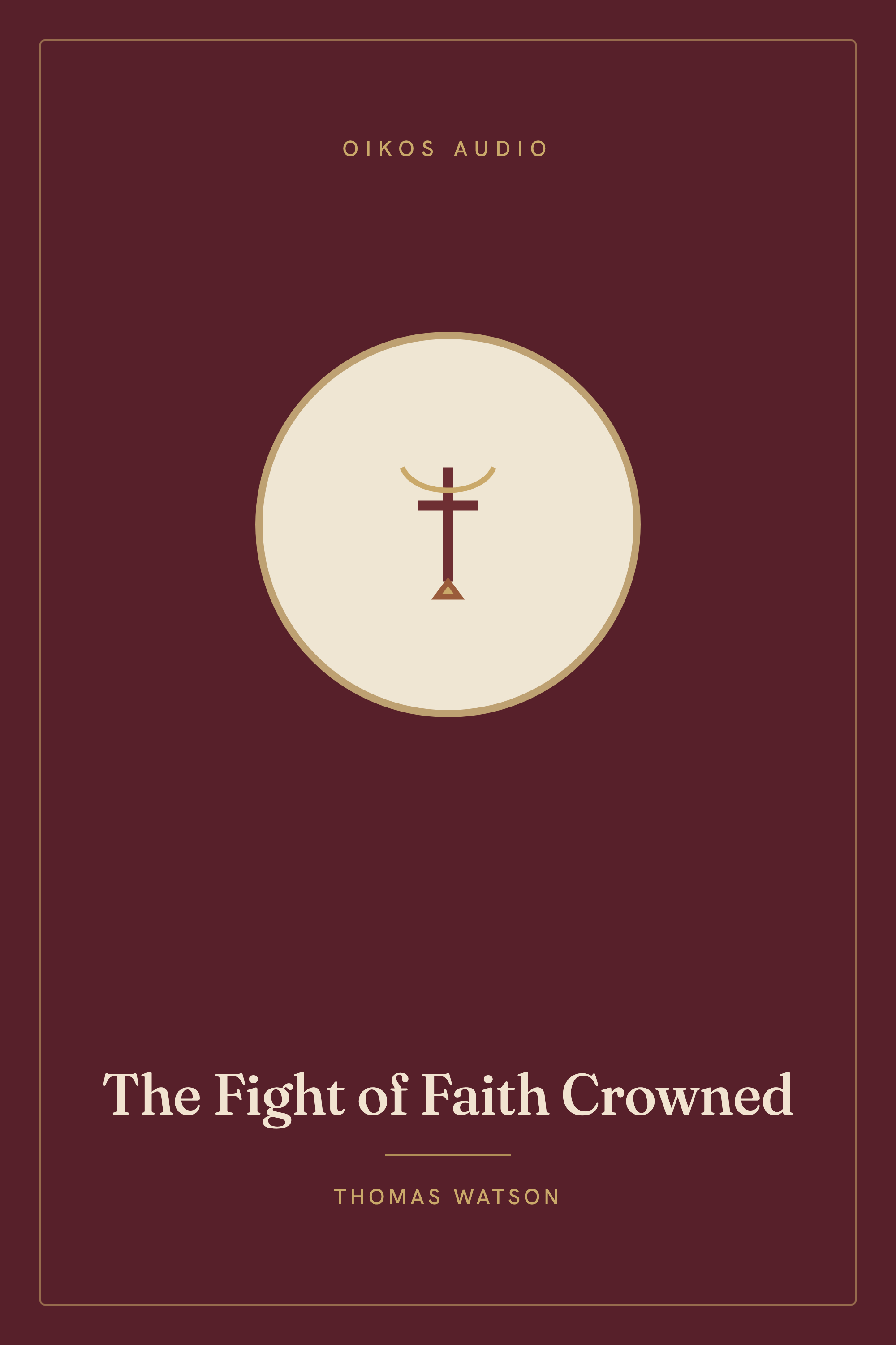 Cover of The Fight of Faith Crowned