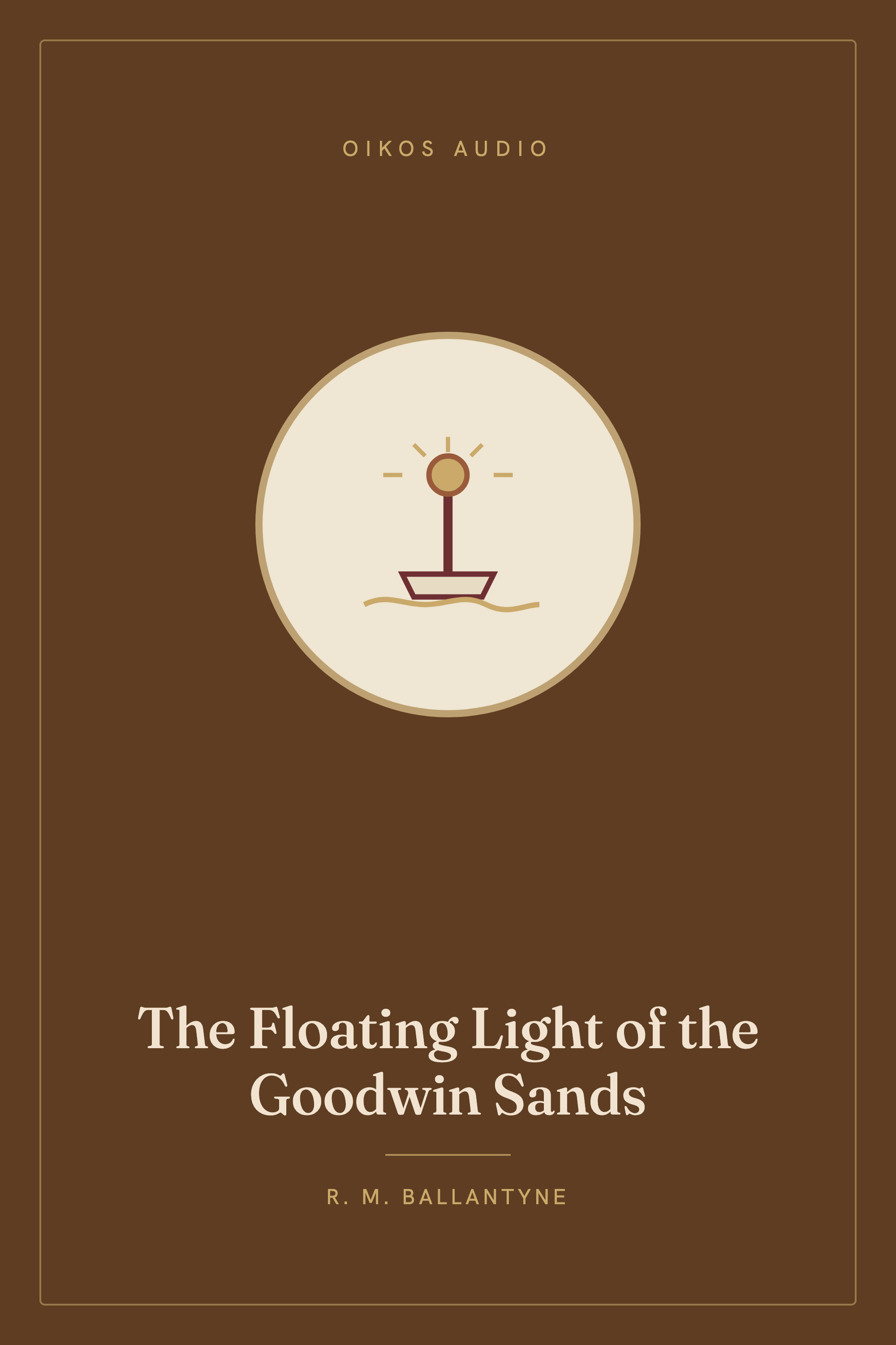 Cover of The Floating Light of the Goodwin Sands