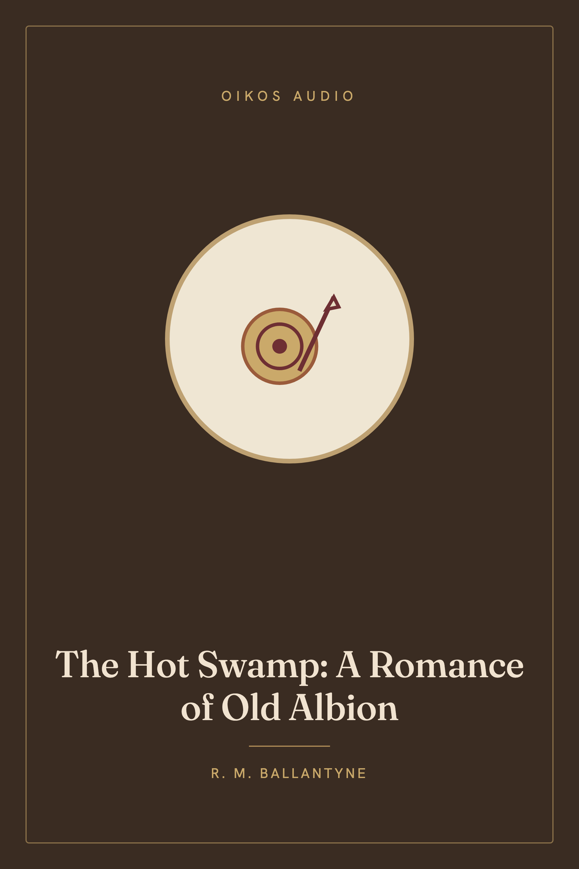 Cover of The Hot Swamp: A Romance of Old Albion