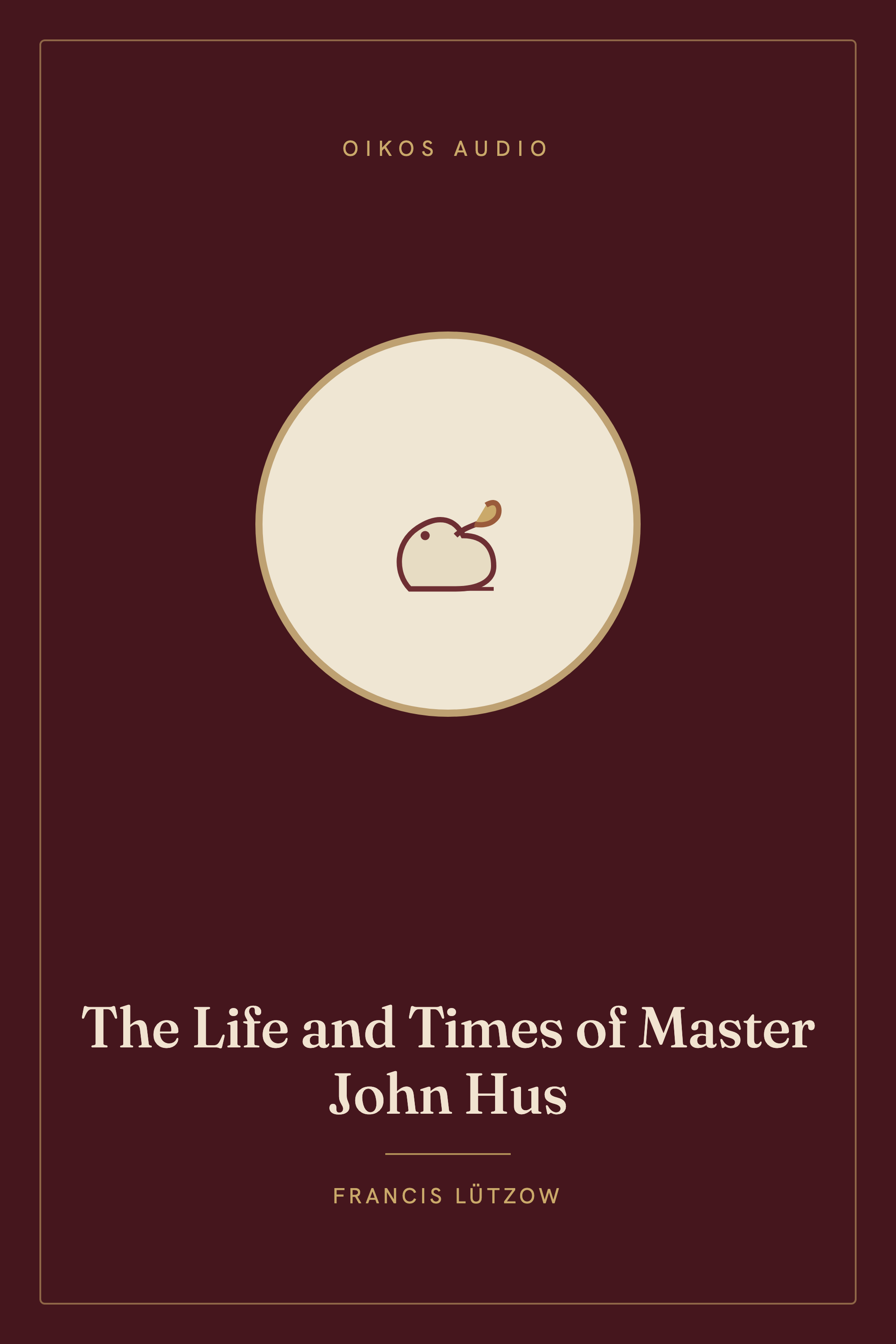 Cover of The Life and Times of Master John Hus