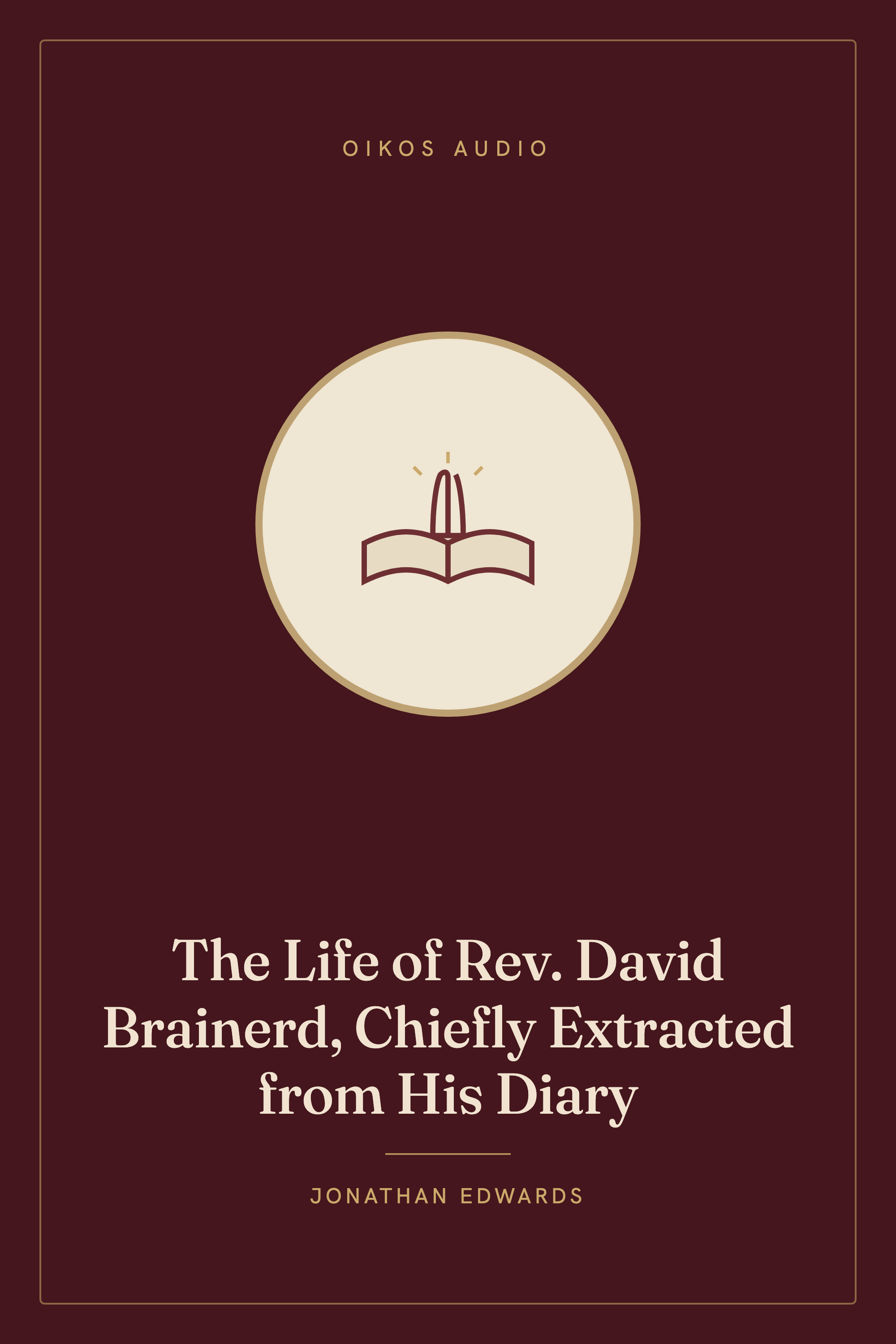Cover of The Life of Rev. David Brainerd, Chiefly Extracted from His Diary