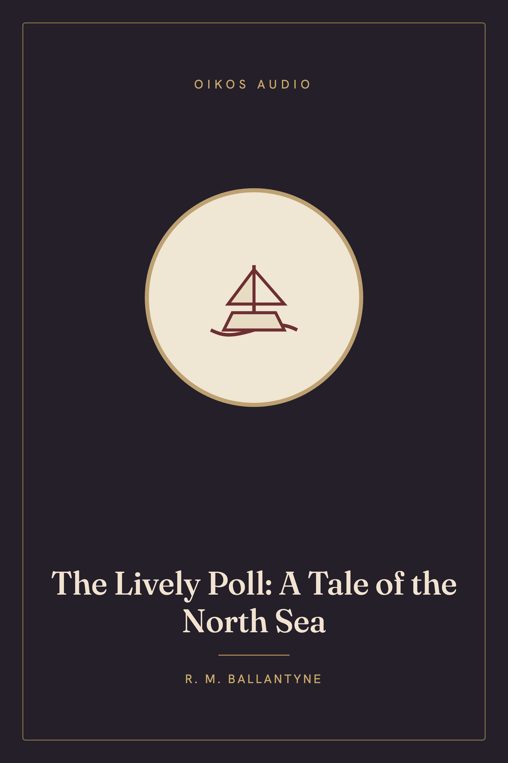 Cover of The Lively Poll: A Tale of the North Sea