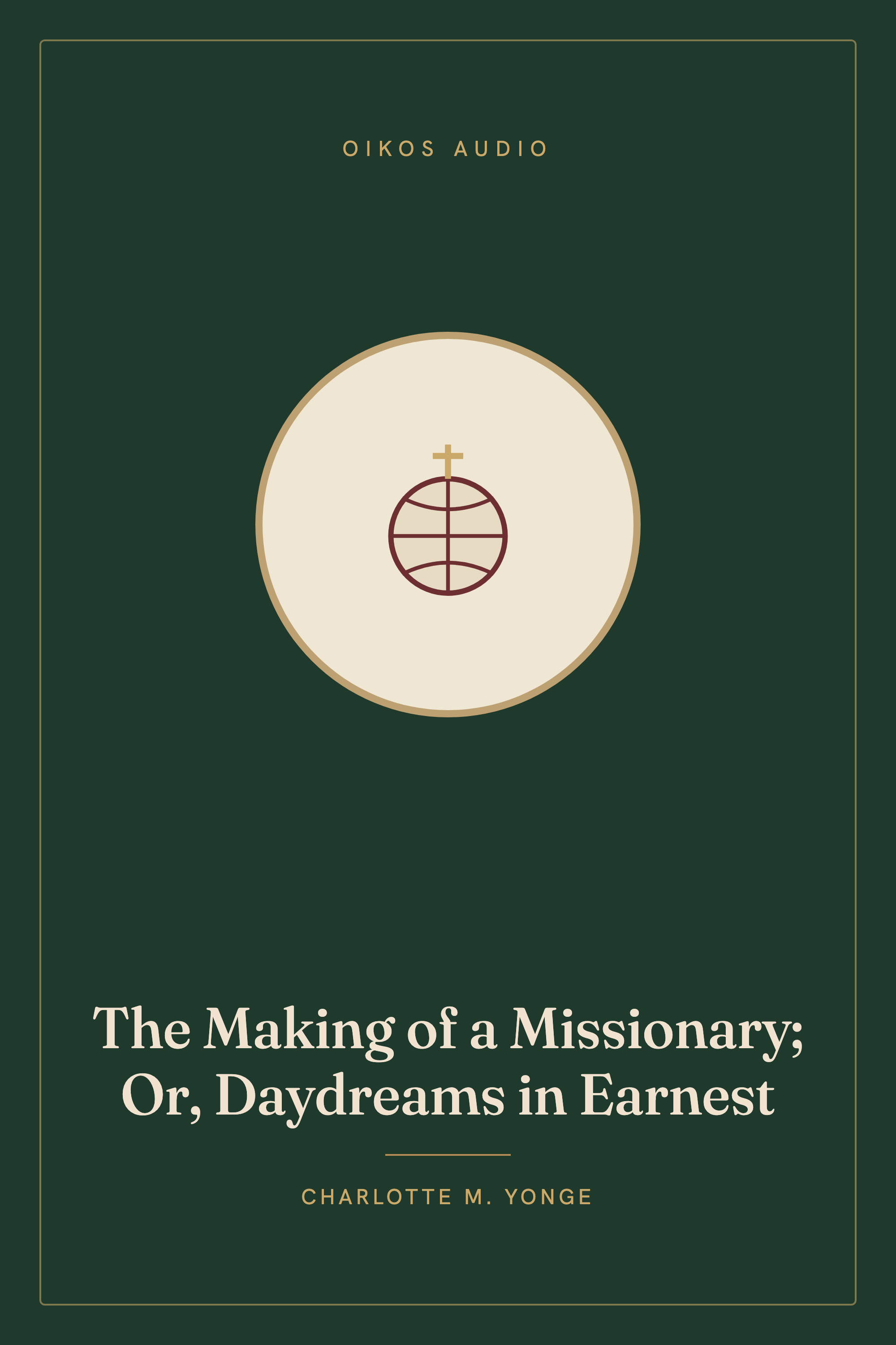 Cover of The Making of a Missionary; Or, Daydreams in Earnest
