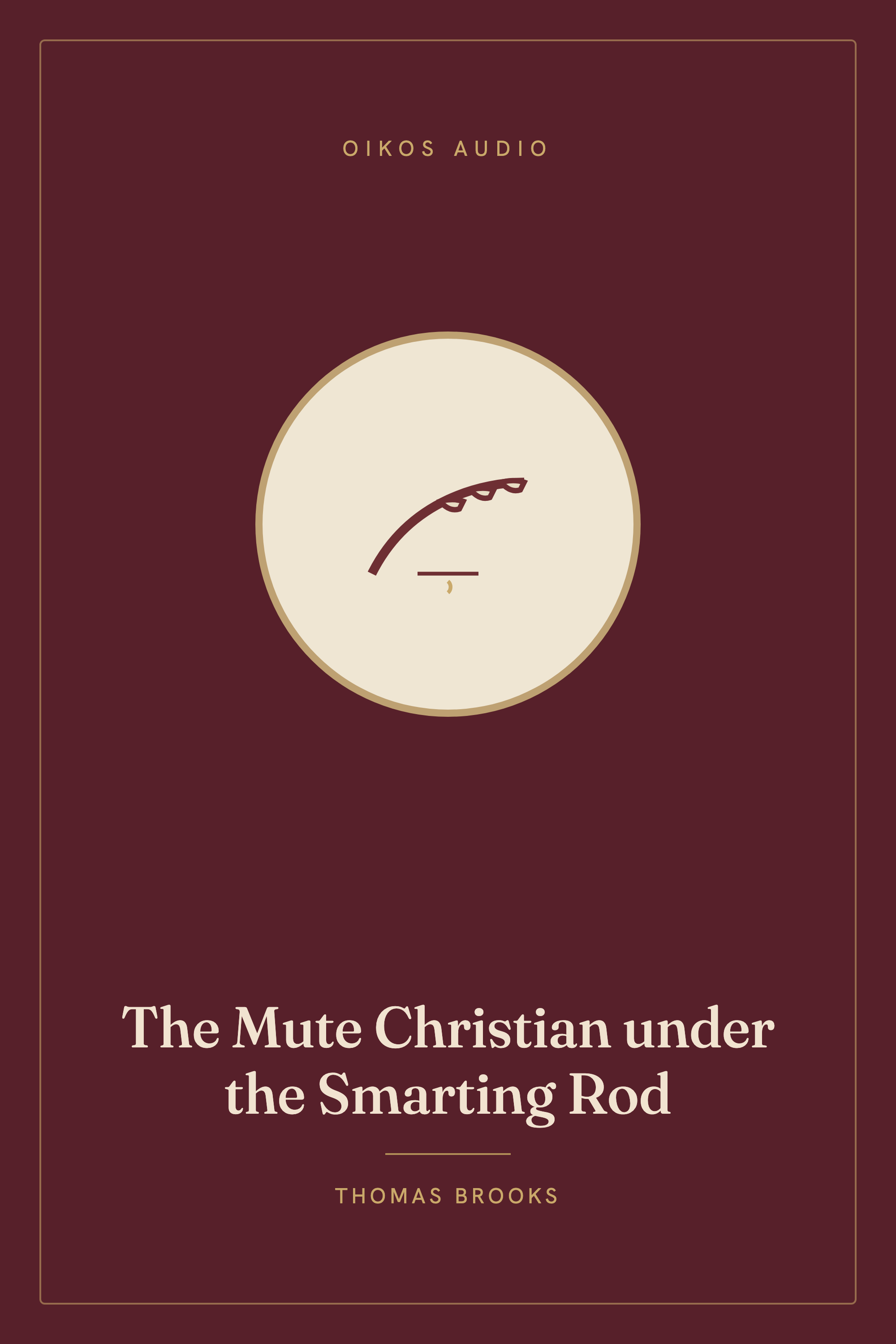 Cover of The Mute Christian under the Smarting Rod