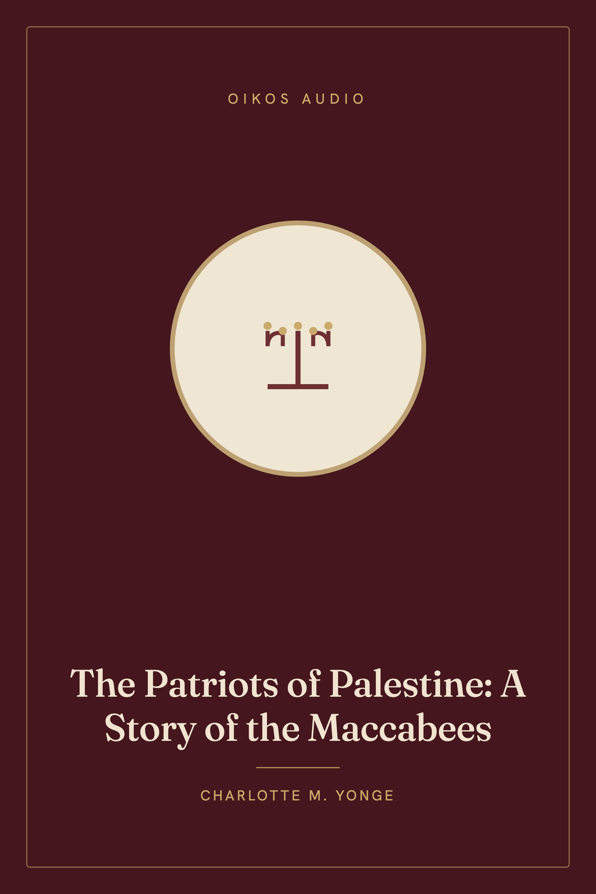 Cover of The Patriots of Palestine: A Story of the Maccabees