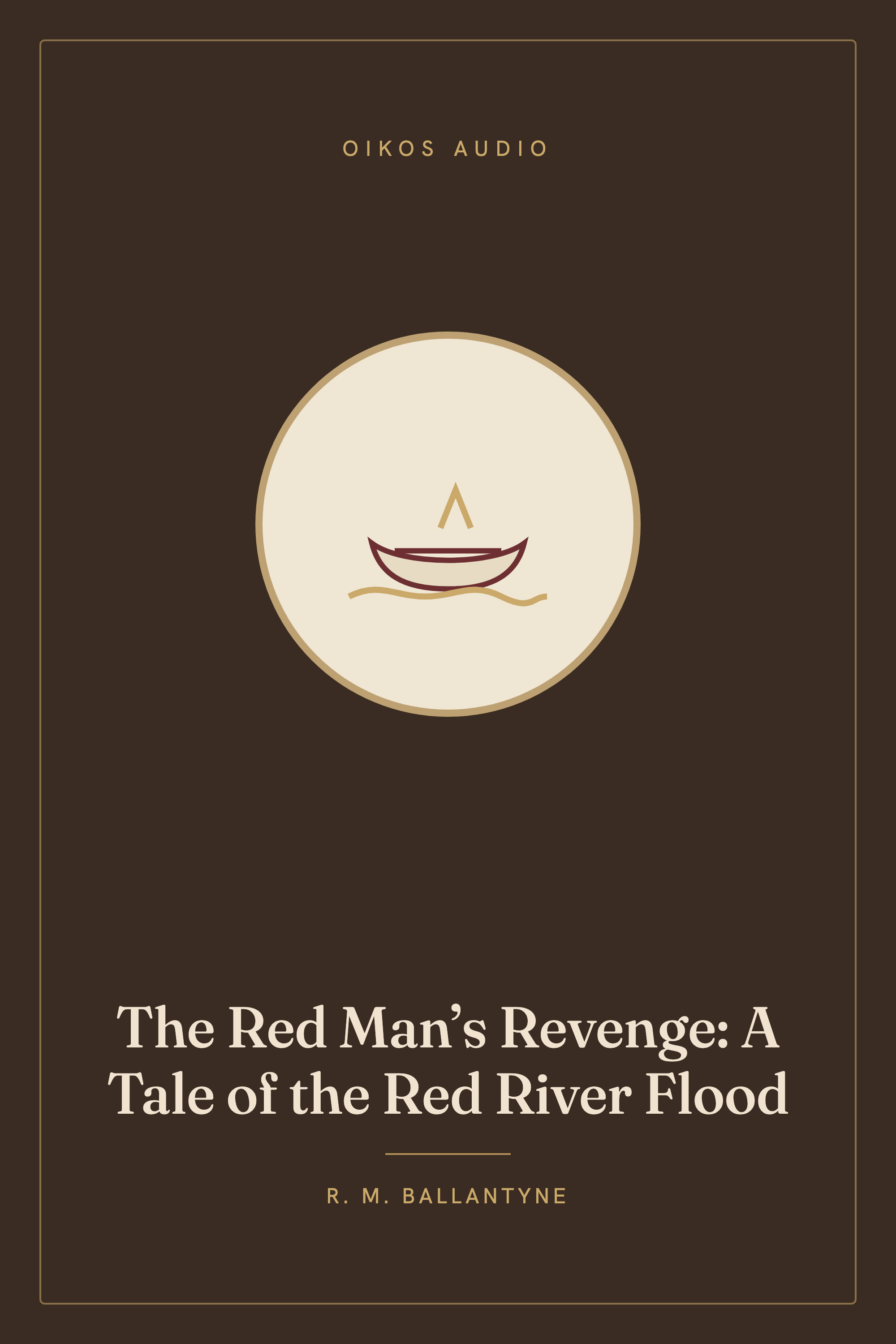 Cover of The Red Man’s Revenge: A Tale of the Red River Flood