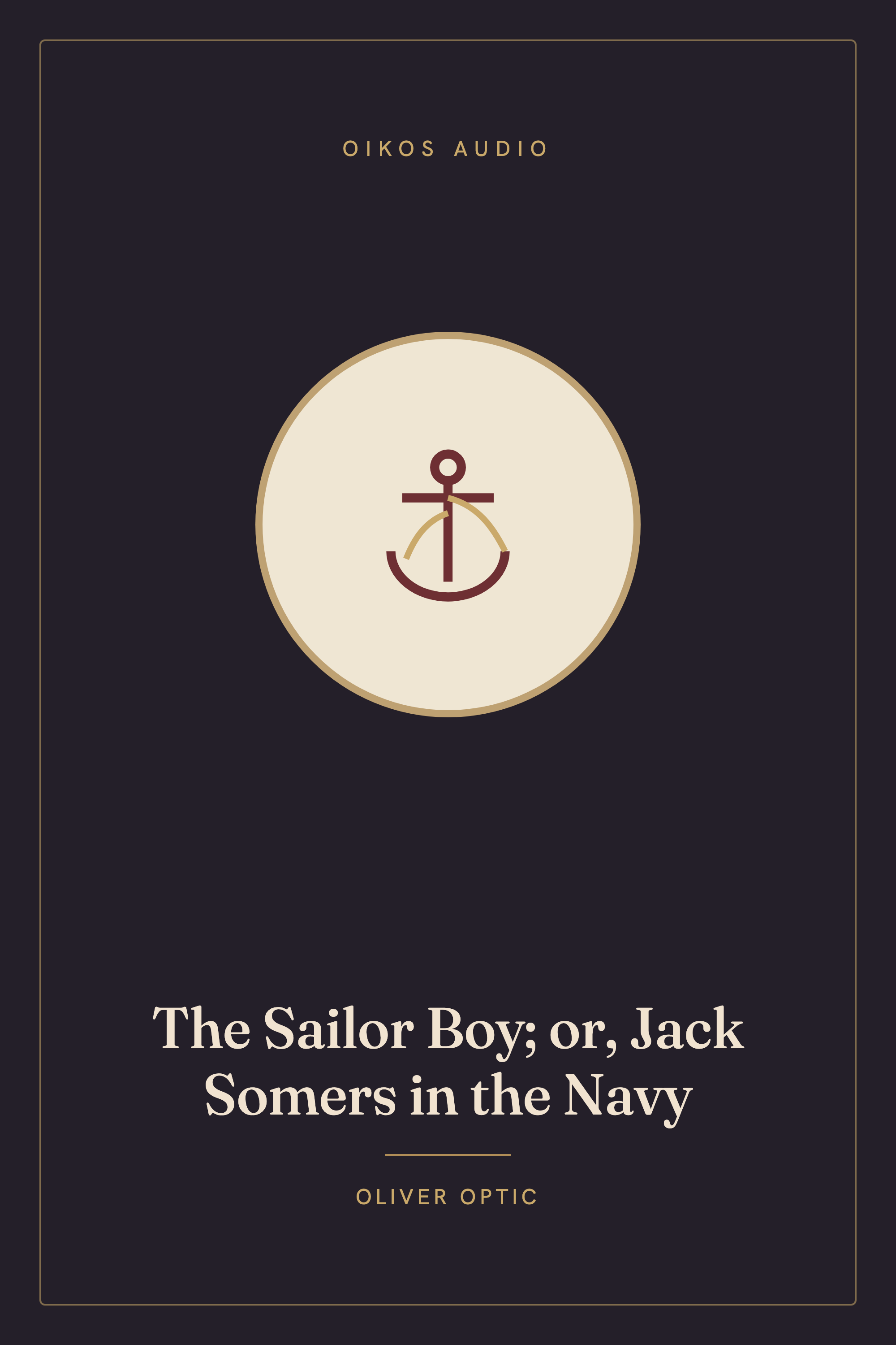 Cover of The Sailor Boy; or, Jack Somers in the Navy
