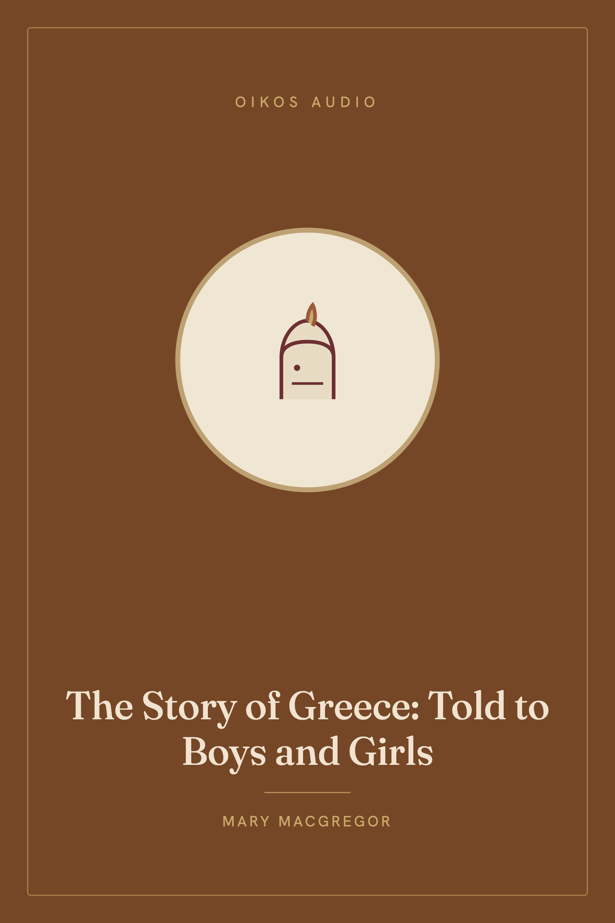 Cover of The Story of Greece: Told to Boys and Girls