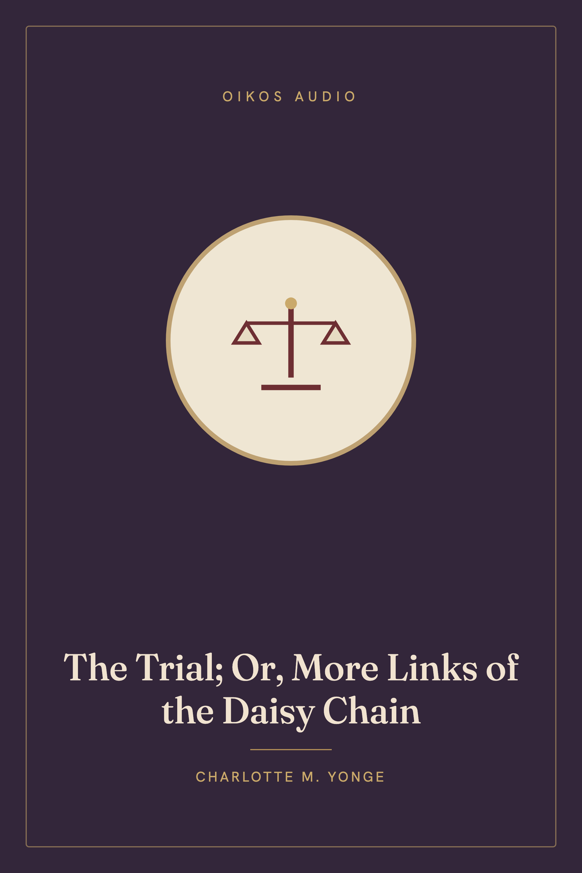 Cover of The Trial; Or, More Links of the Daisy Chain