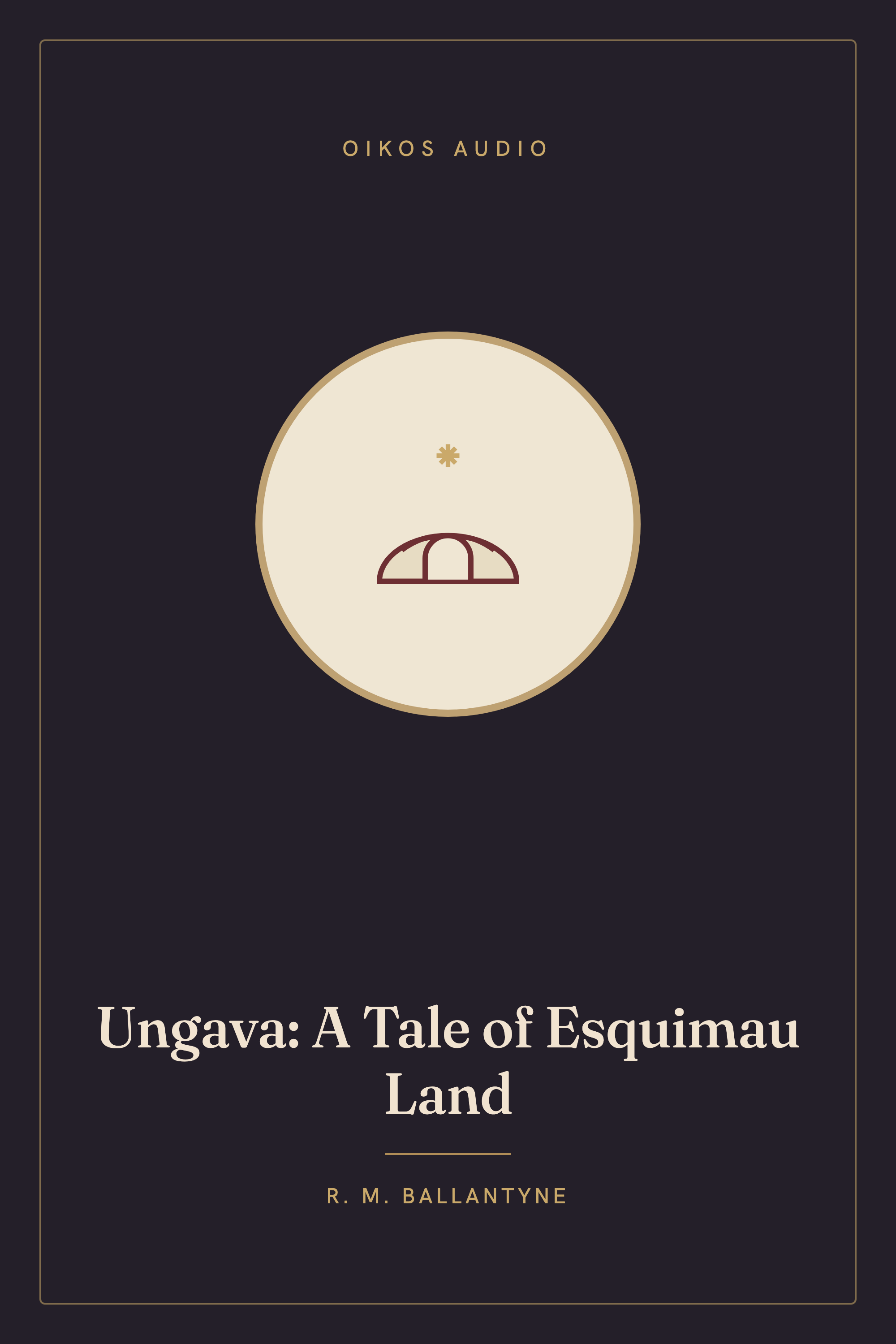 Cover of Ungava: A Tale of Esquimau Land