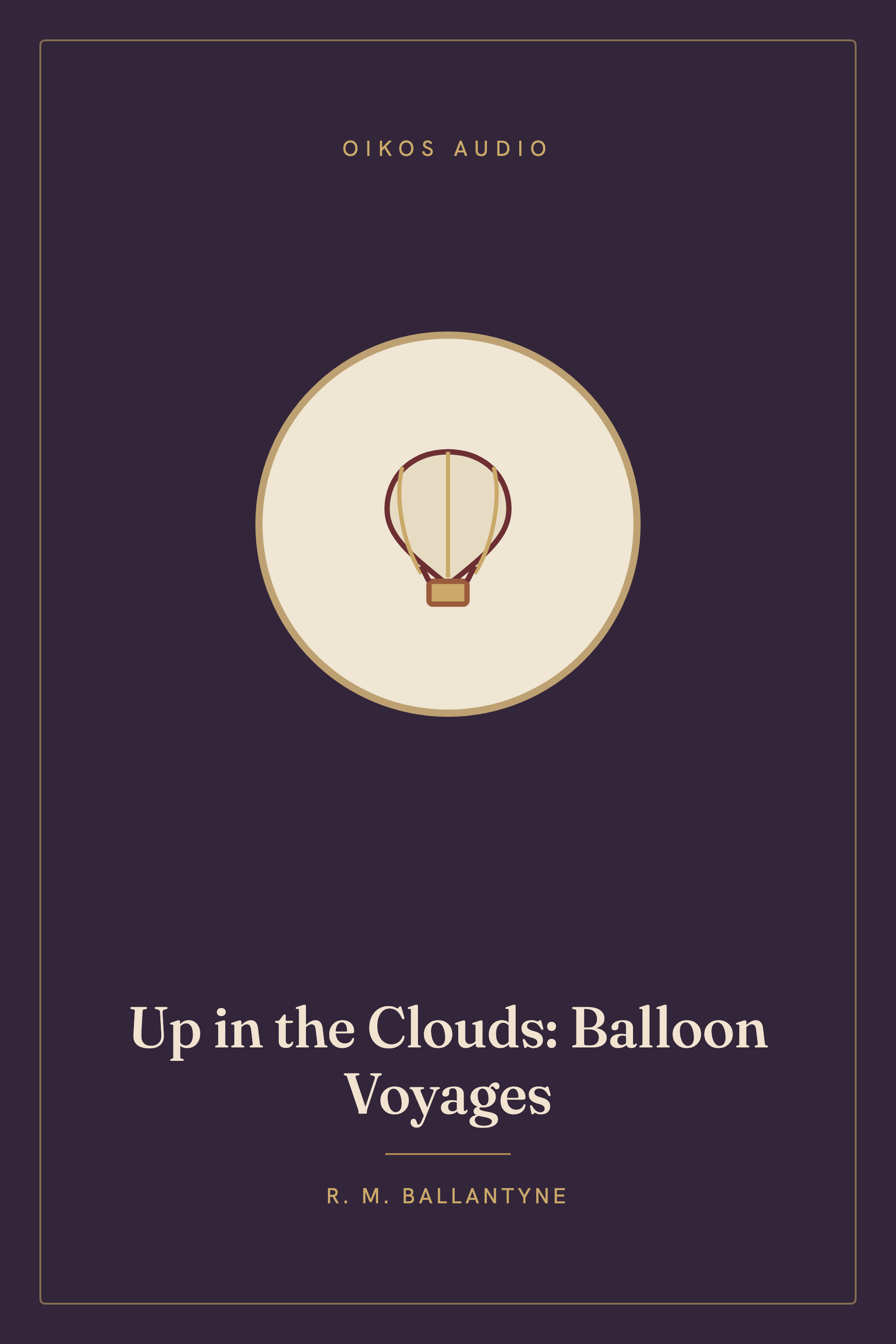 Cover of Up in the Clouds: Balloon Voyages
