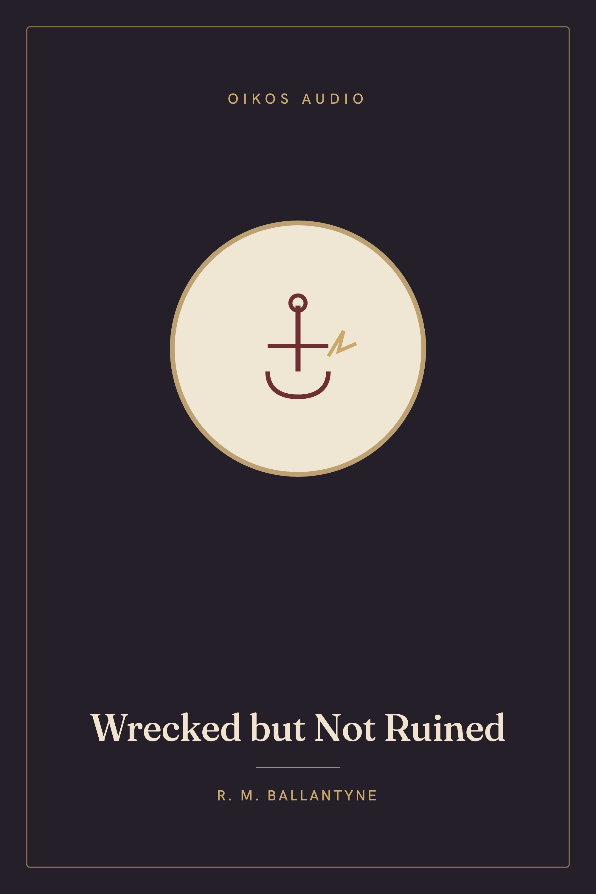 Cover of Wrecked but Not Ruined
